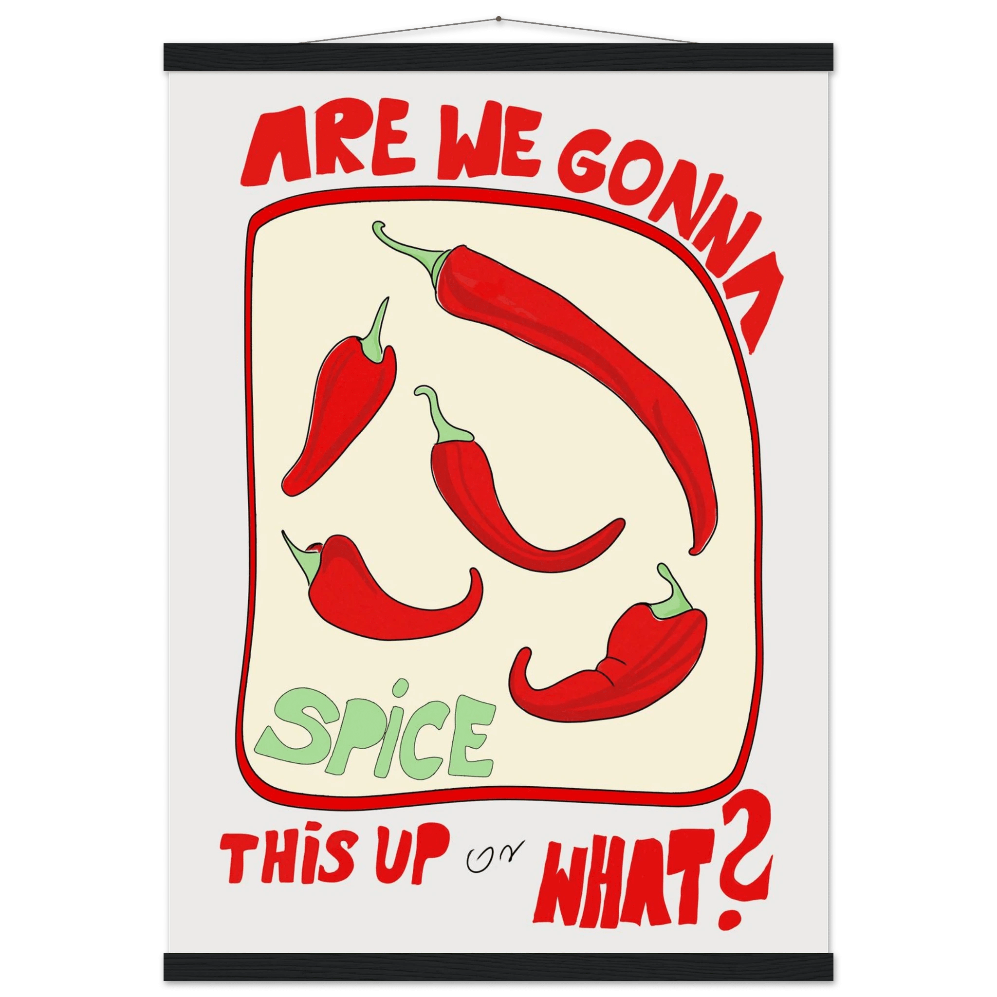 Spice This Up or What? Poster – Funny Spicy Kitchen Wall Art Print (Digital & Printed Options) - Evergreen Posters