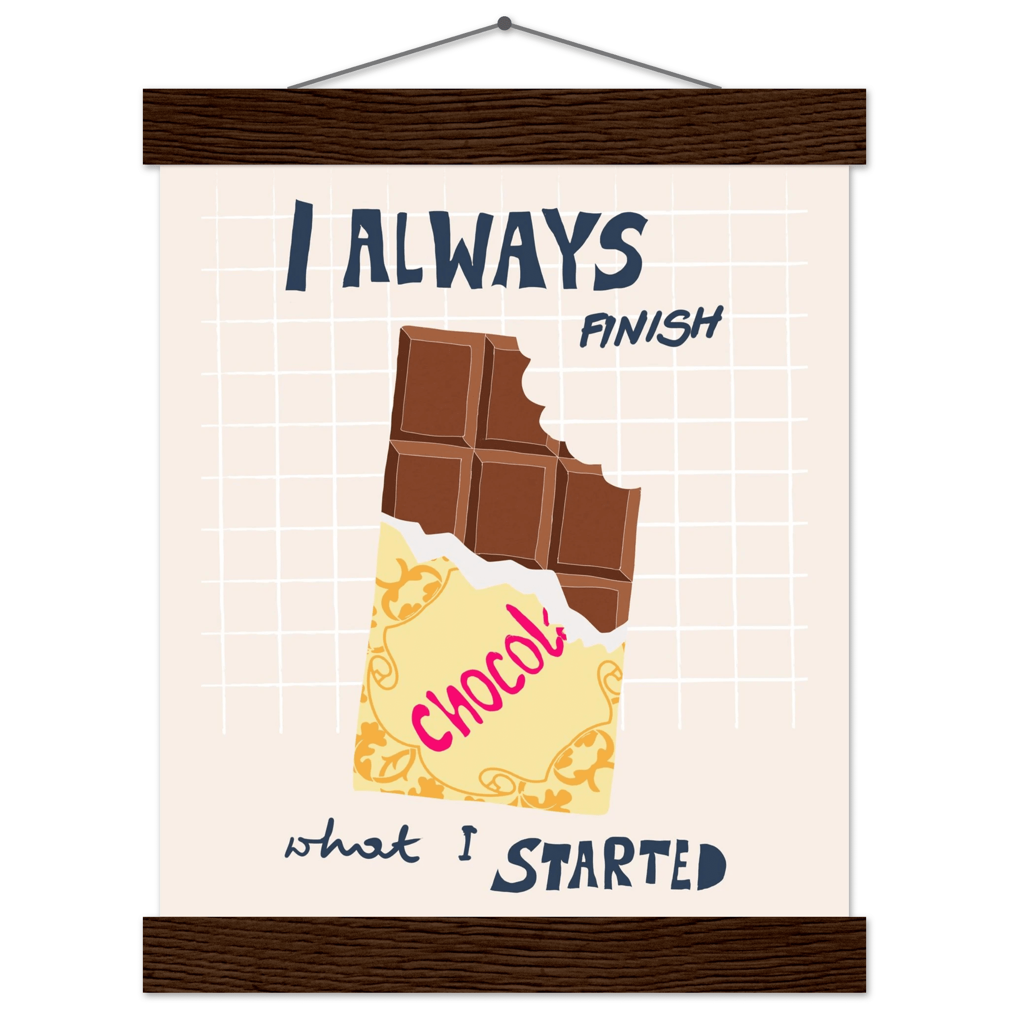 I Always Finish What I Started Poster – Funny Chocolate Kitchen Wall Art Print - Evergreen Posters