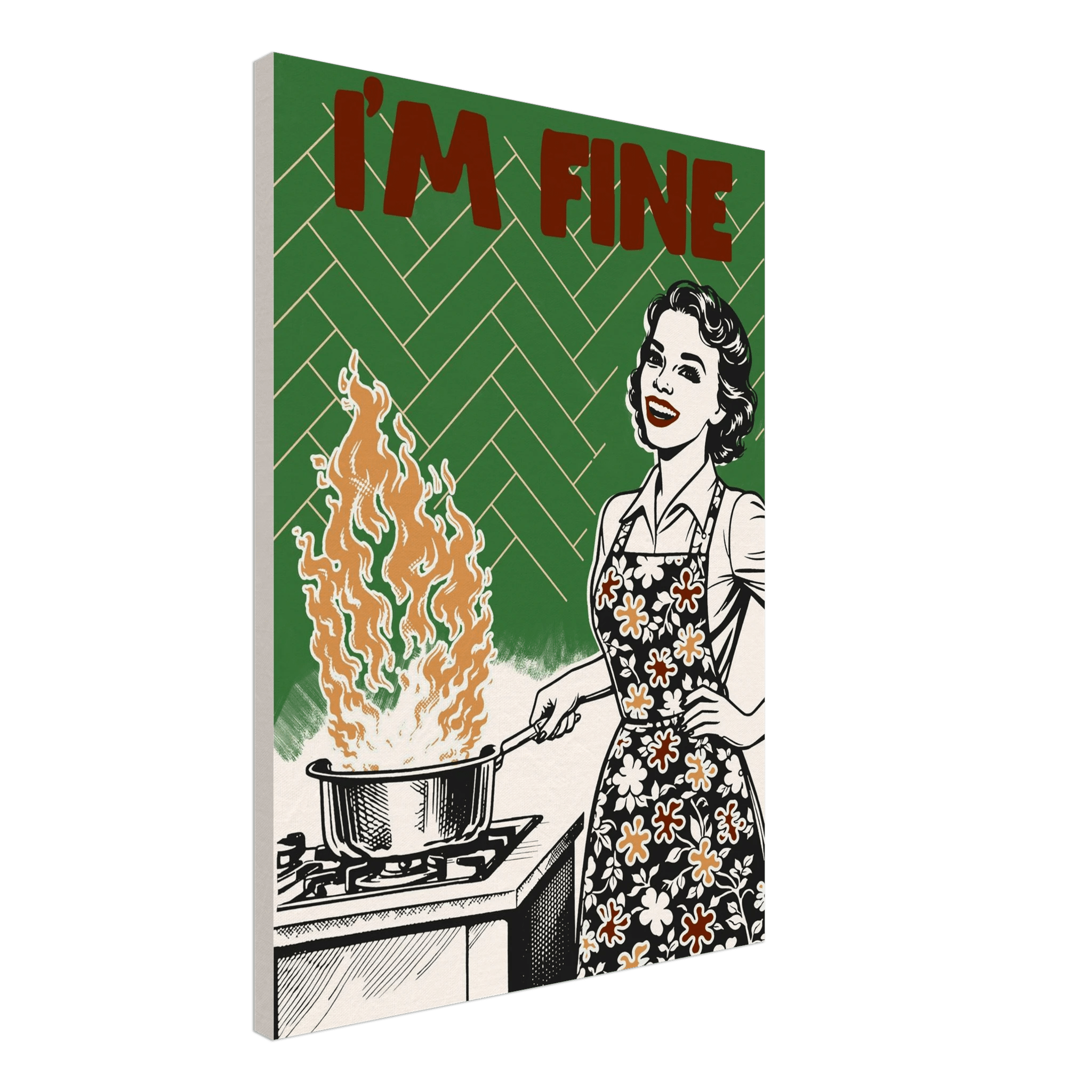 I'm Fine Poster – Funny Retro Kitchen Wall Art Print (Green Edition) - Evergreen Posters