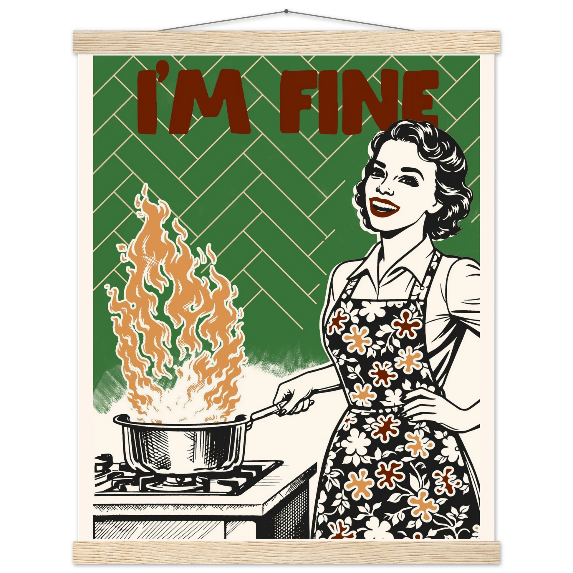 I'm Fine Poster – Funny Retro Kitchen Wall Art Print (Green Edition) - Evergreen Posters
