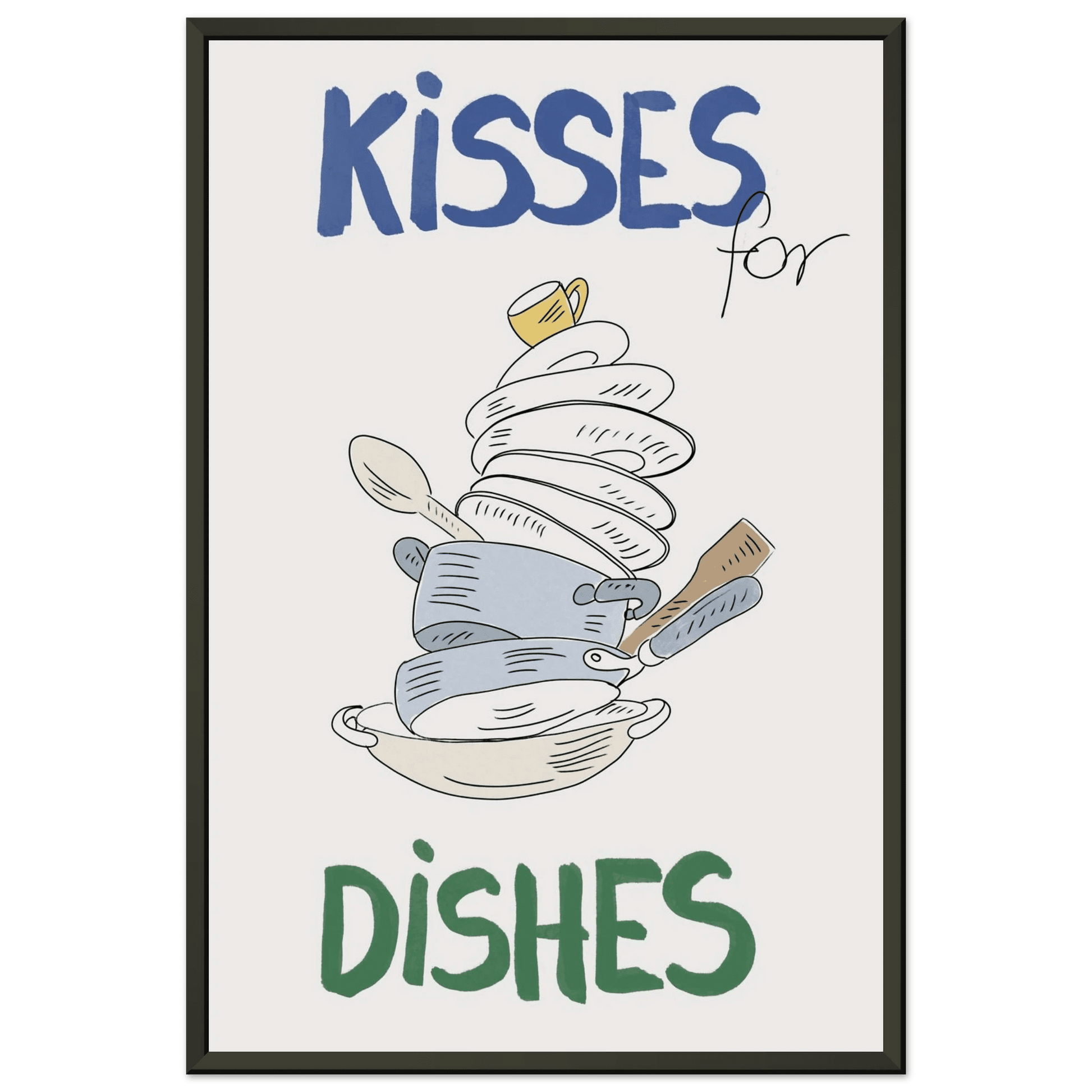 Kisses for Dishes Poster – Funny Kitchen Wall Art Print (Digital & Printed Options) - Evergreen Posters