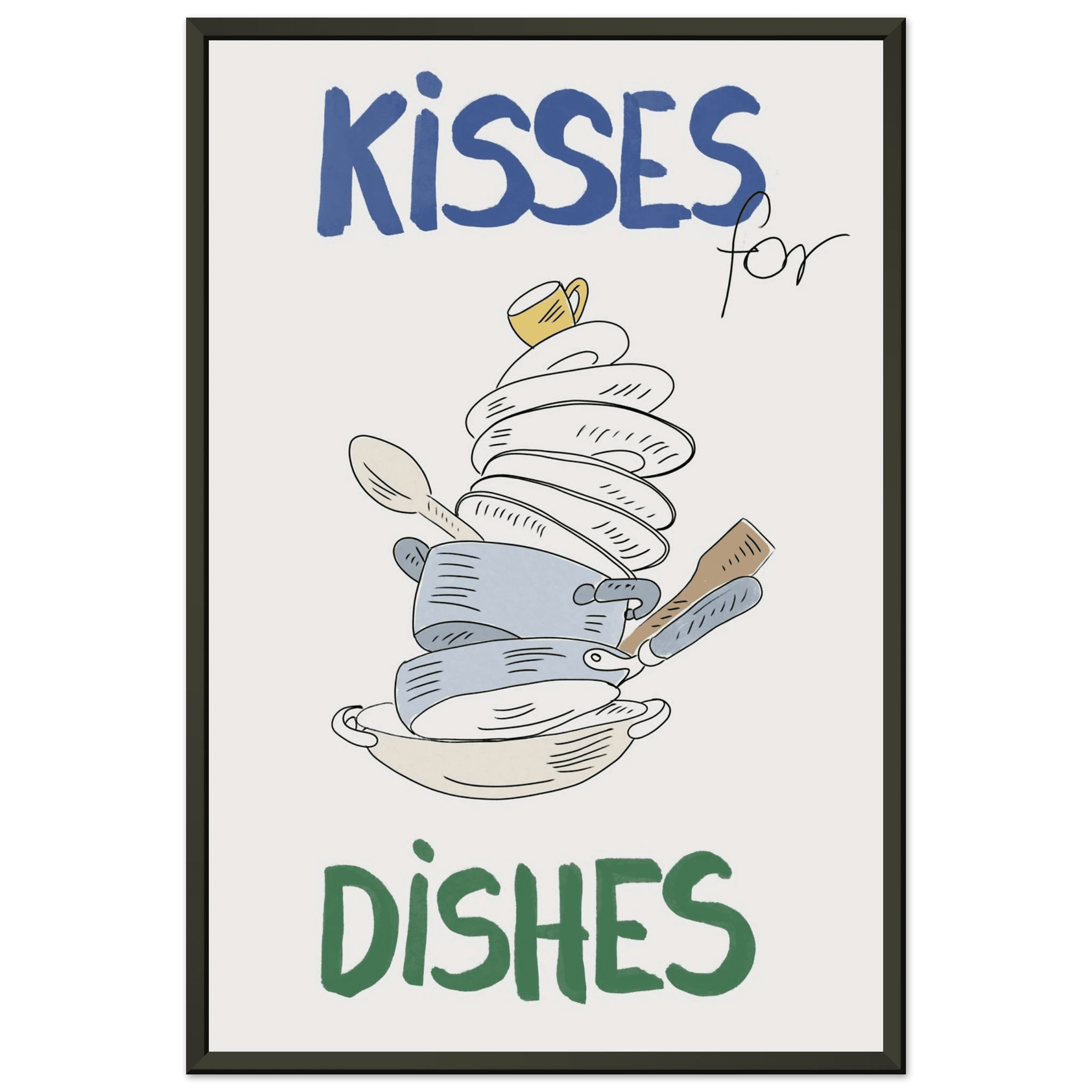 Kisses for Dishes Poster – Funny Kitchen Wall Art Print (Digital & Printed Options) - Evergreen Posters