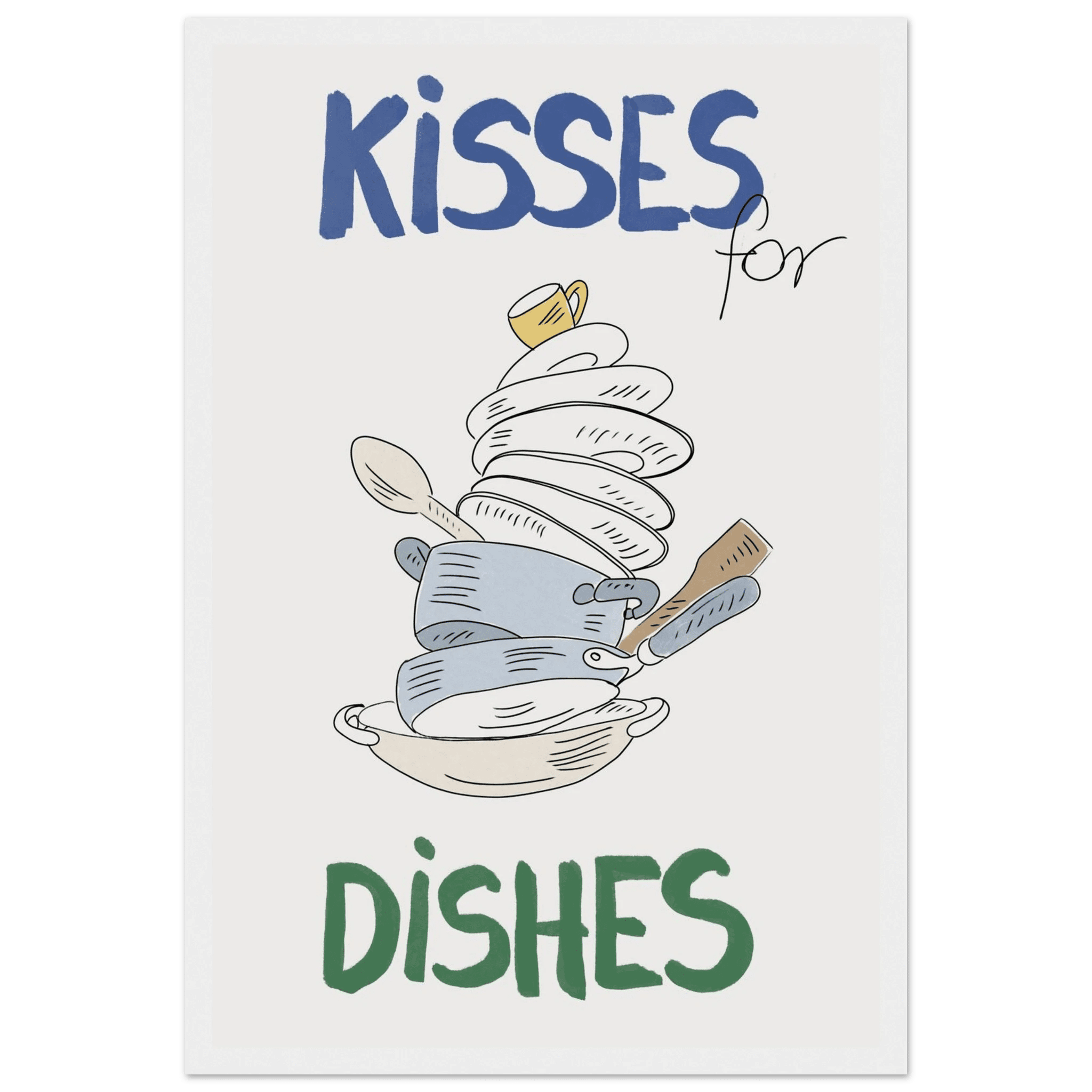 Kisses for Dishes Poster – Funny Kitchen Wall Art Print (Digital & Printed Options) - Evergreen Posters