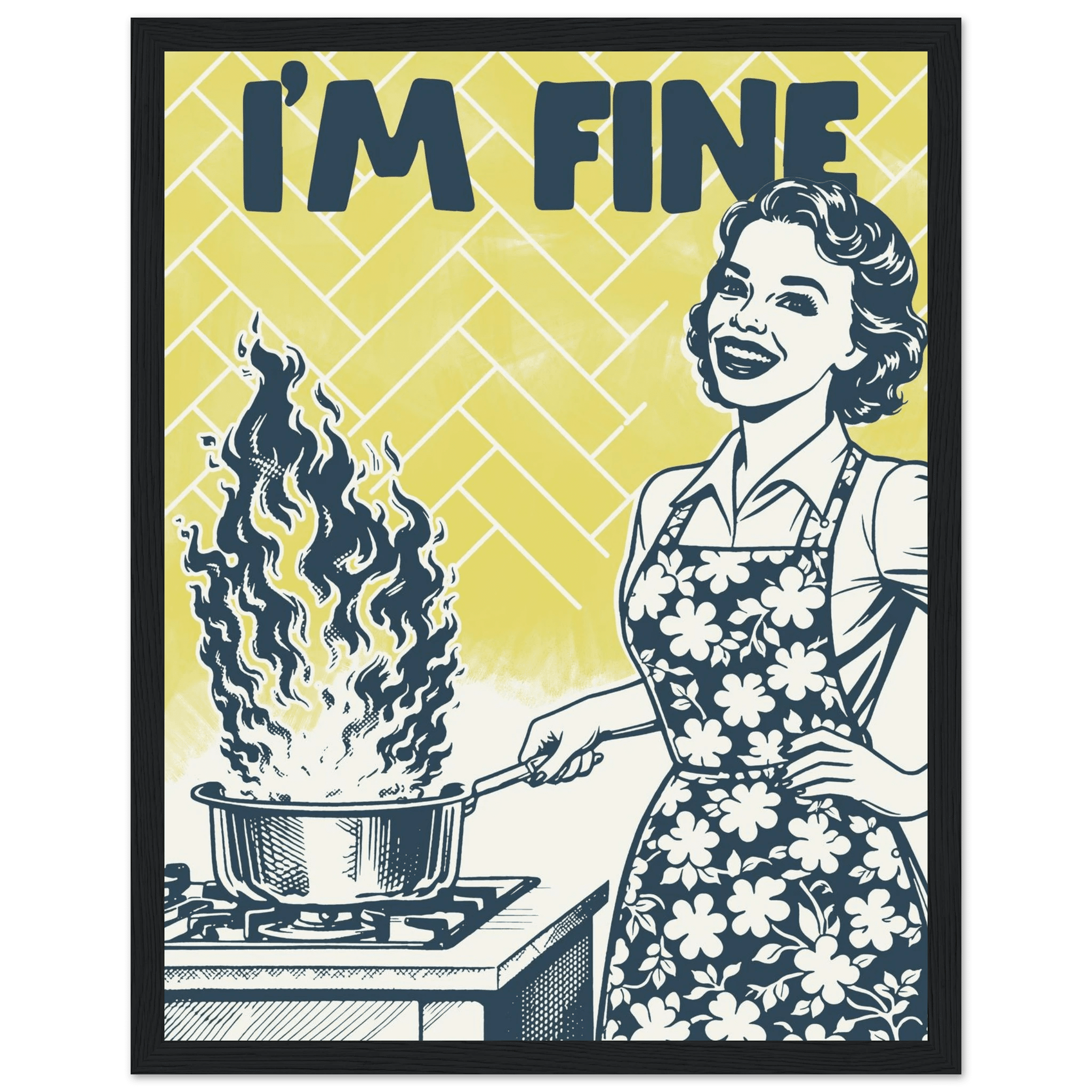 I'm Fine Poster – Funny Retro Kitchen Wall Art Print (Digital & Printed Options) - Evergreen Posters