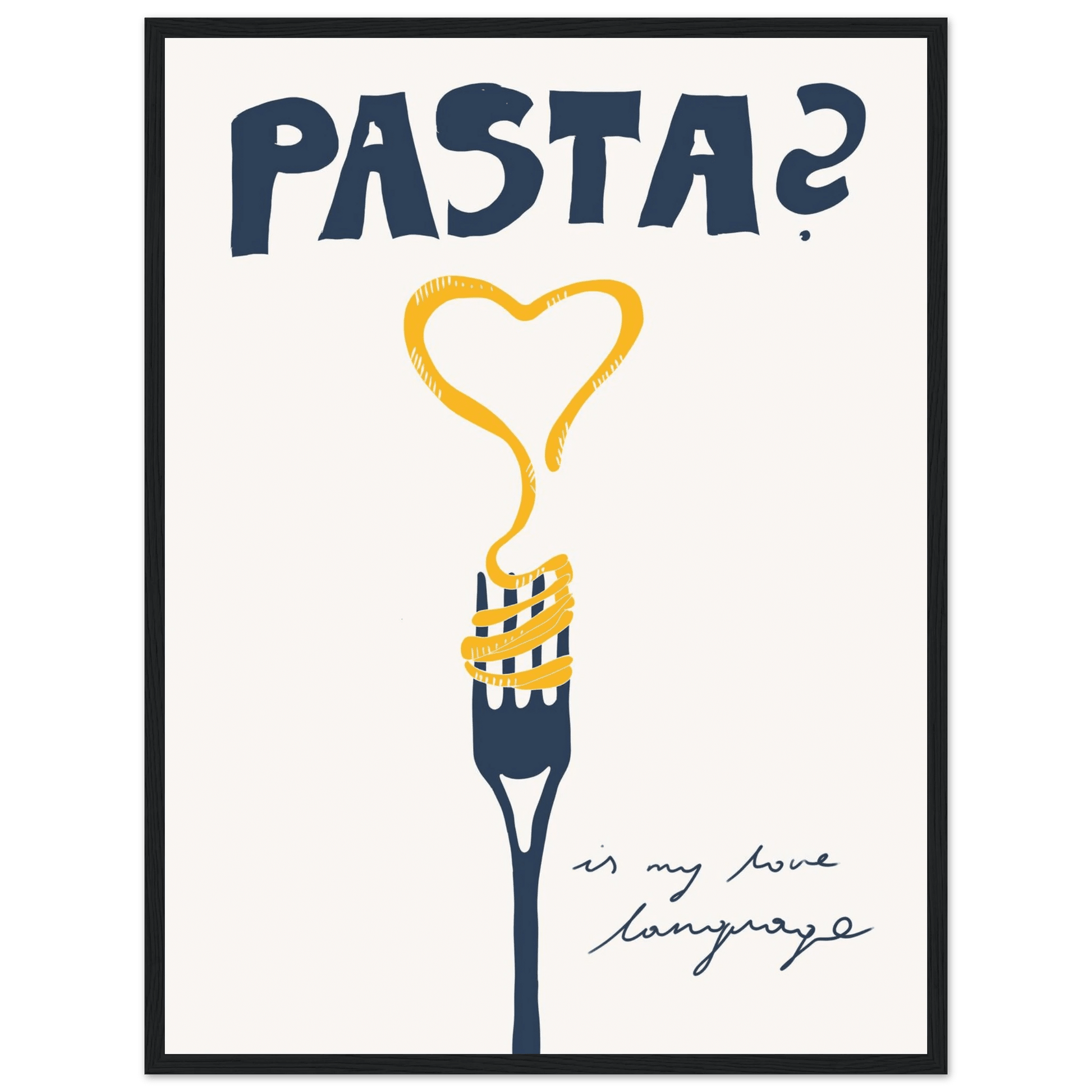 Pasta is My Love Language Poster – Playful Kitchen Wall Art Print (Digital & Printed Options) - Evergreen Posters