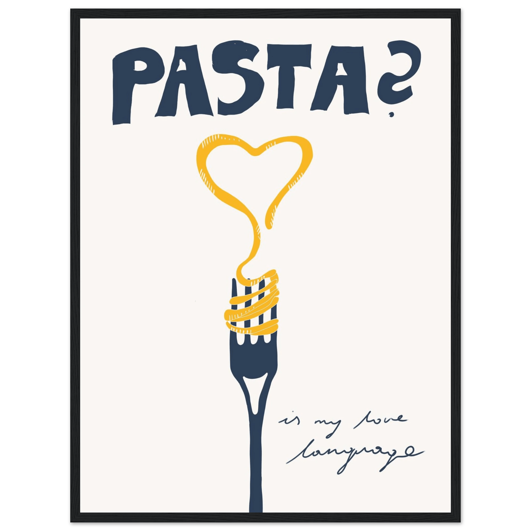 Pasta is My Love Language Poster – Playful Kitchen Wall Art Print (Digital & Printed Options) - Evergreen Posters