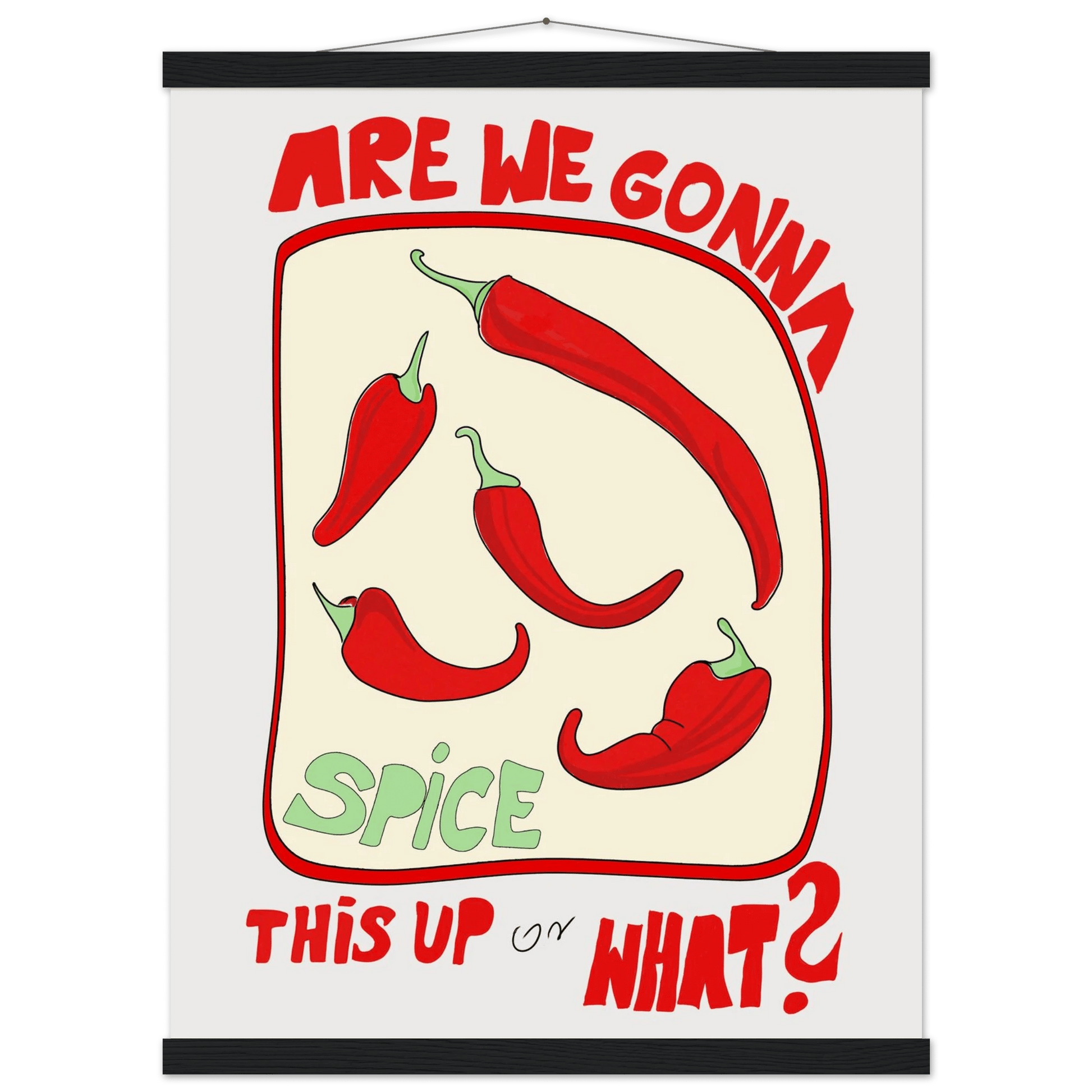 Spice This Up or What? Poster – Funny Spicy Kitchen Wall Art Print (Digital & Printed Options) - Evergreen Posters