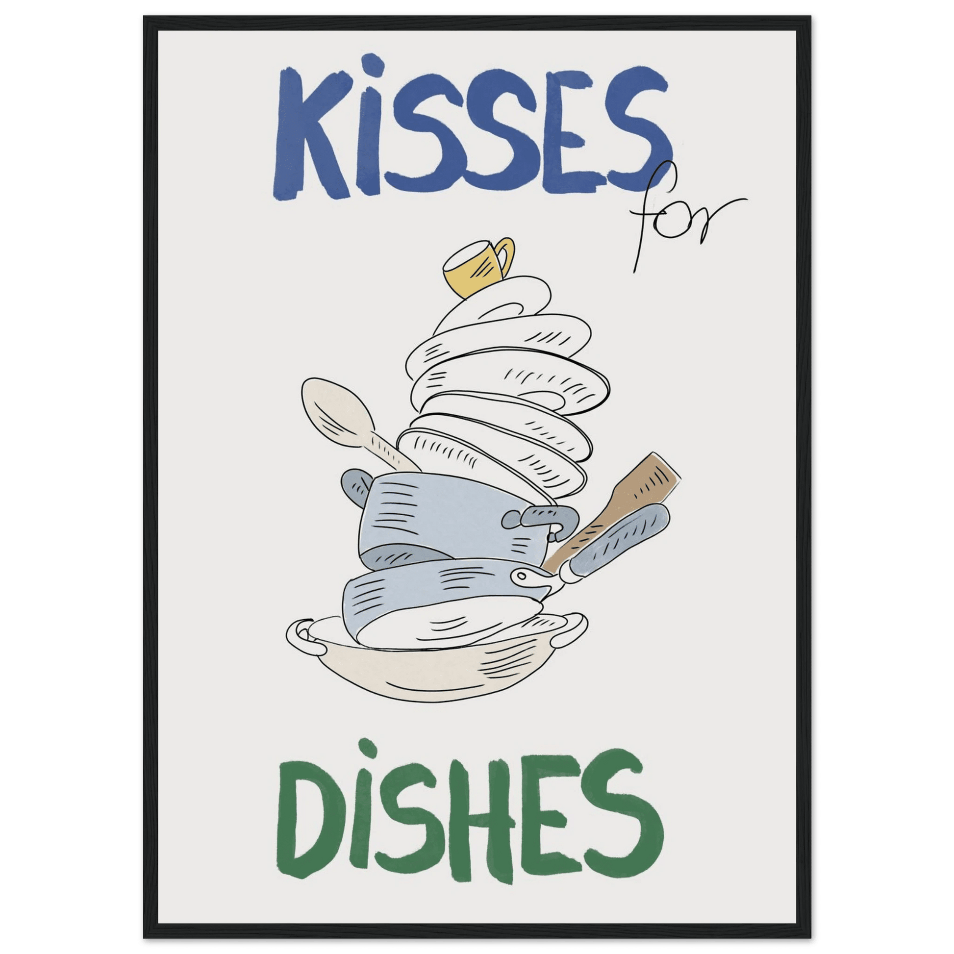 Kisses for Dishes Poster – Funny Kitchen Wall Art Print (Digital & Printed Options) - Evergreen Posters