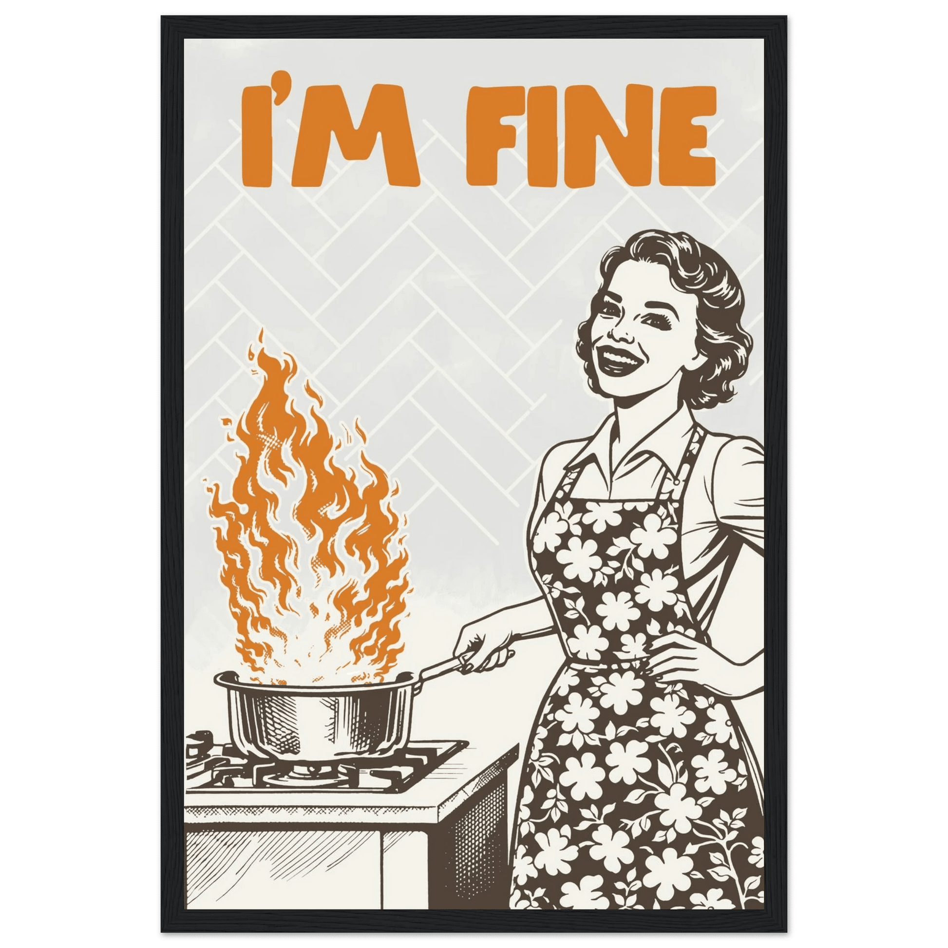 I'm Fine Poster – Funny Retro Kitchen Wall Art Print (Digital & Printed Options) - Evergreen Posters