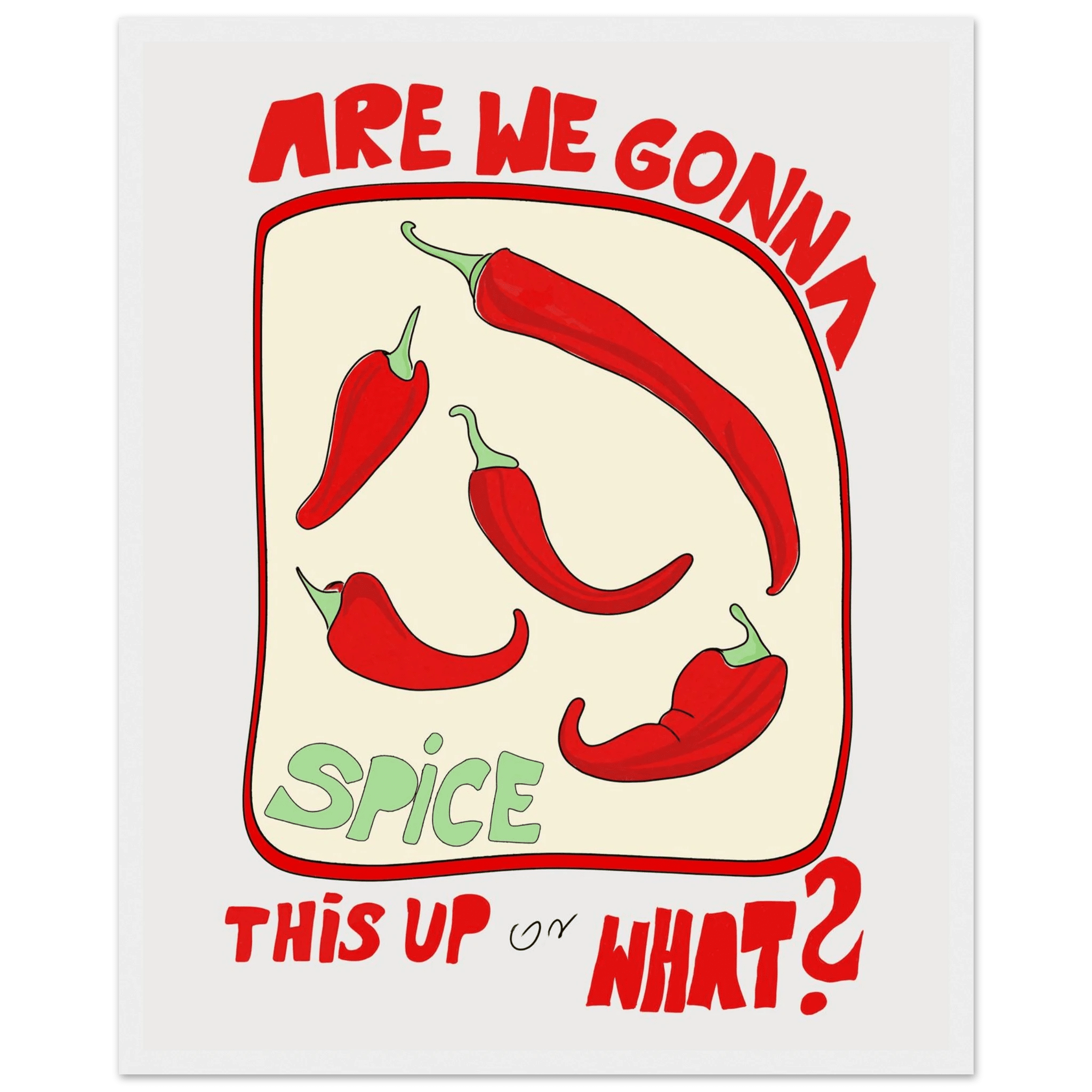 Spice This Up or What? Poster – Funny Spicy Kitchen Wall Art Print (Digital & Printed Options) - Evergreen Posters