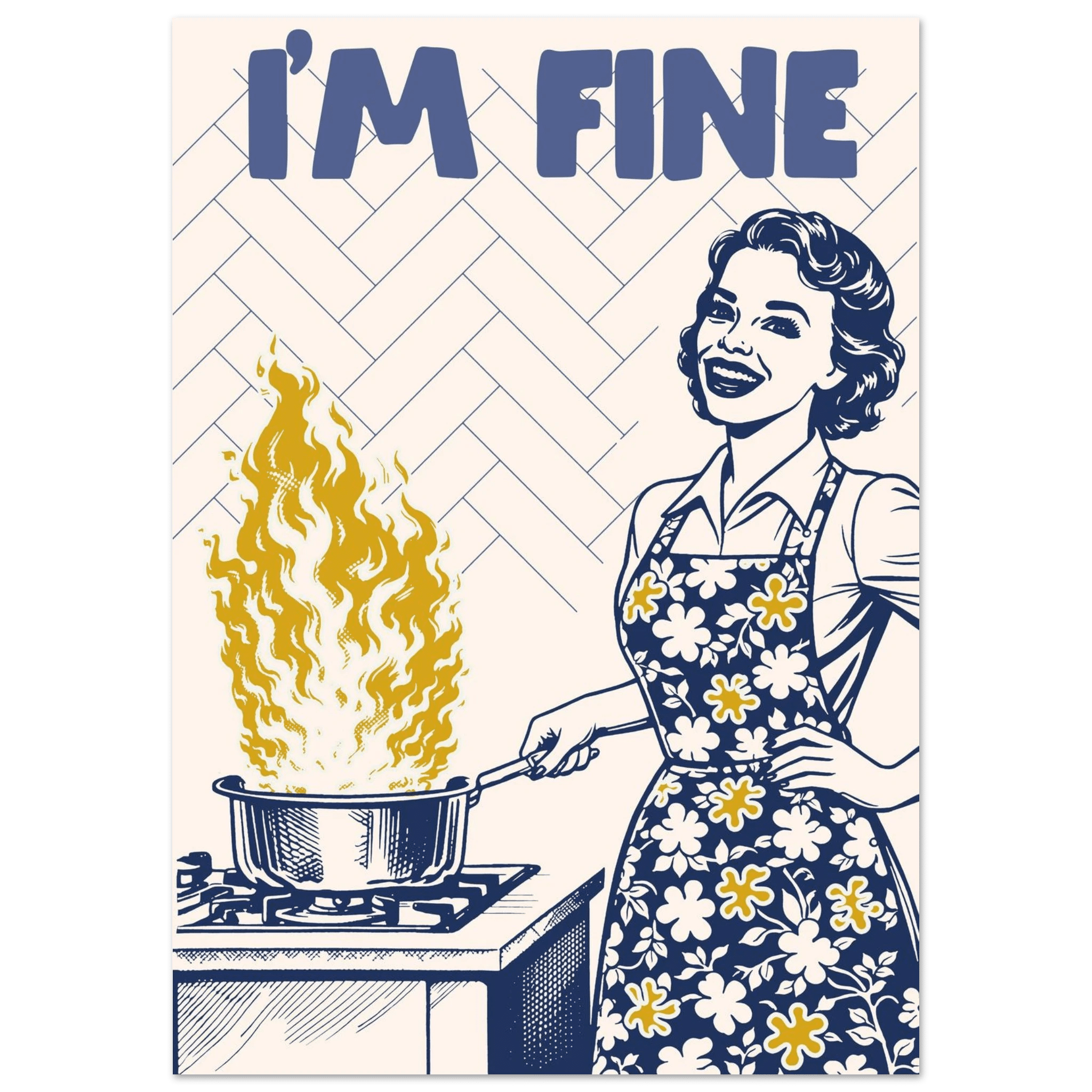 I'm Fine Poster – Funny Retro Kitchen Wall Art Print (Digital & Printed Options) - Evergreen Posters