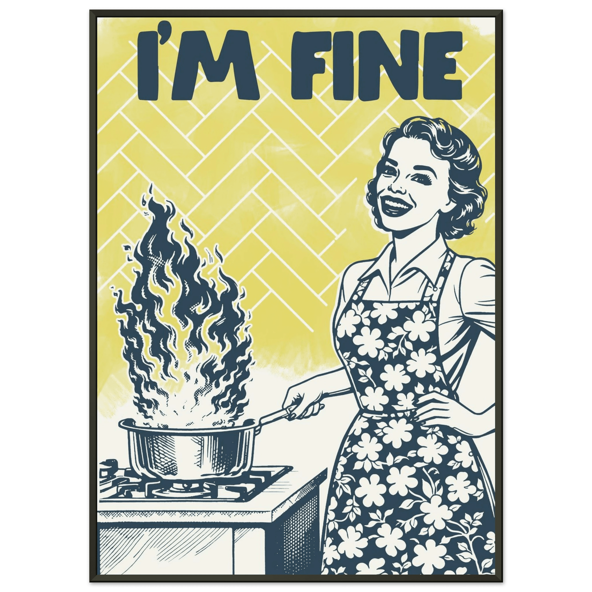 I'm Fine Poster – Funny Retro Kitchen Wall Art Print (Digital & Printed Options) - Evergreen Posters