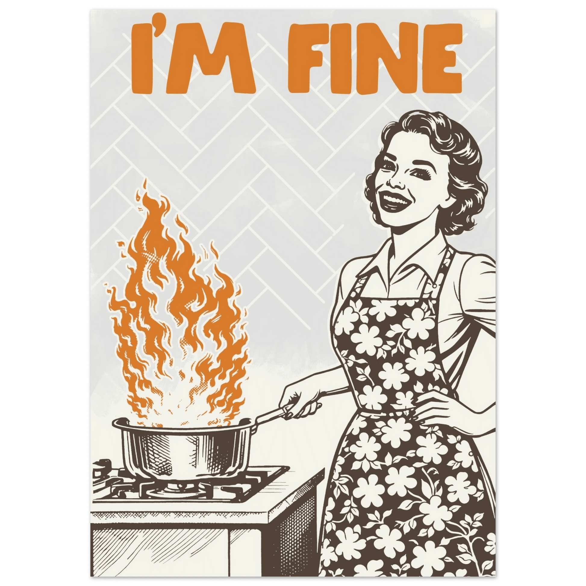 I'm Fine Poster – Funny Retro Kitchen Wall Art Print (Digital & Printed Options) - Evergreen Posters