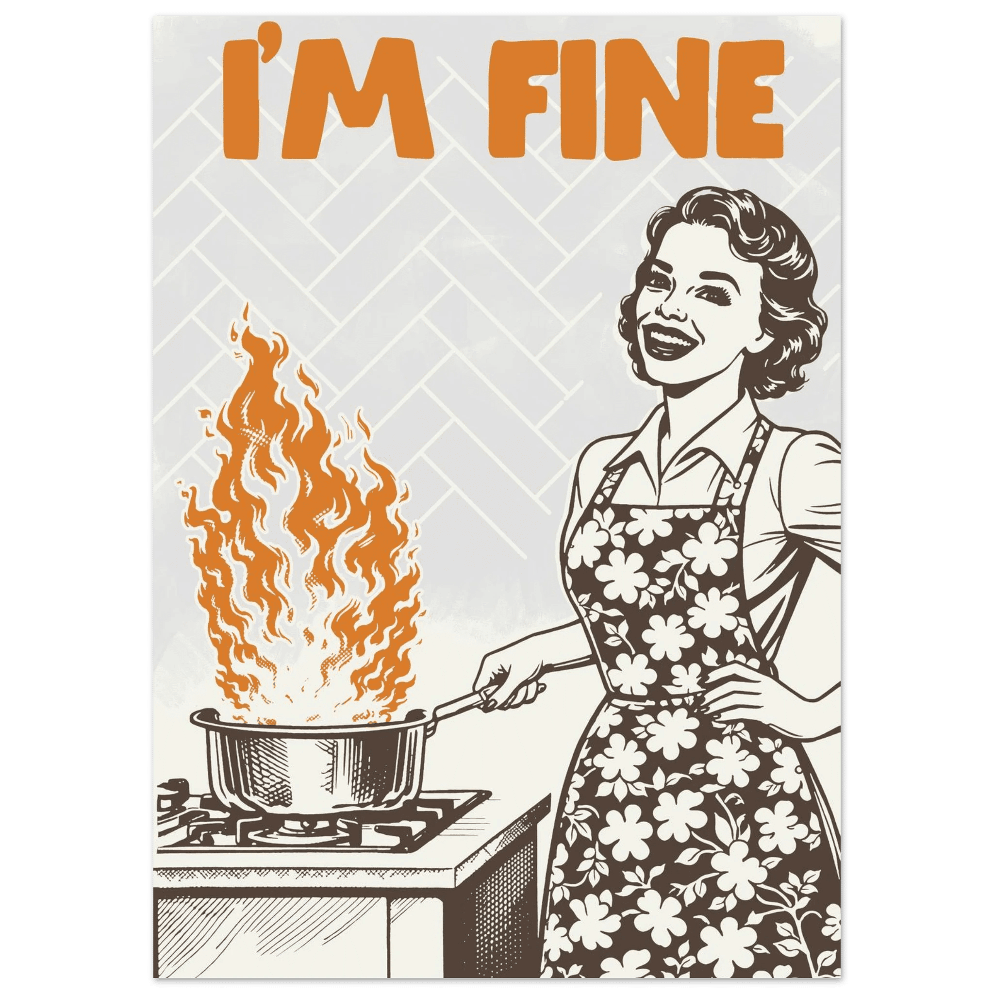 I'm Fine Poster – Funny Retro Kitchen Wall Art Print (Digital & Printed Options) - Evergreen Posters