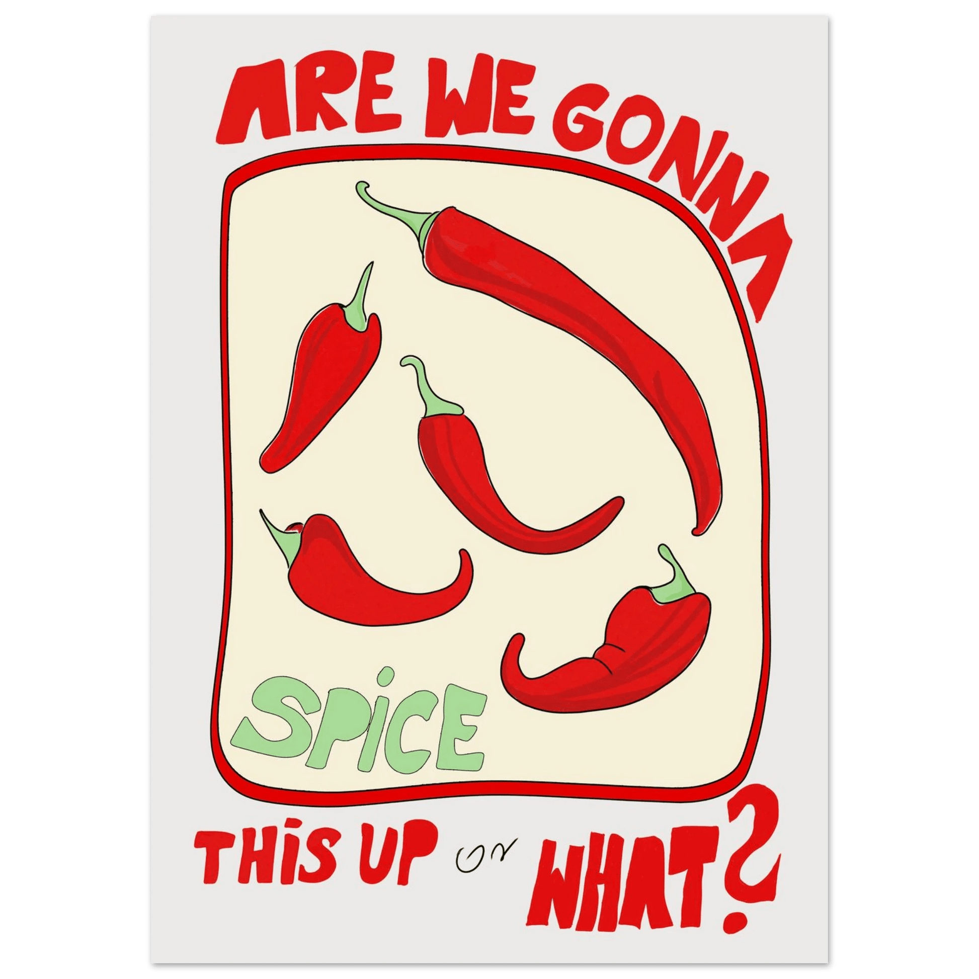 Spice This Up or What? Poster – Funny Spicy Kitchen Wall Art Print (Digital & Printed Options) - Evergreen Posters