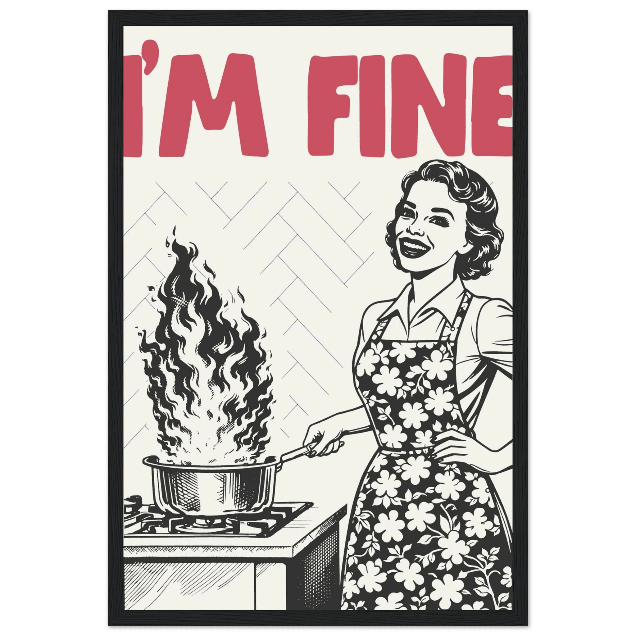 I'm Fine Poster – Funny Retro Kitchen Wall Art Print (Red Edition) - Evergreen Posters