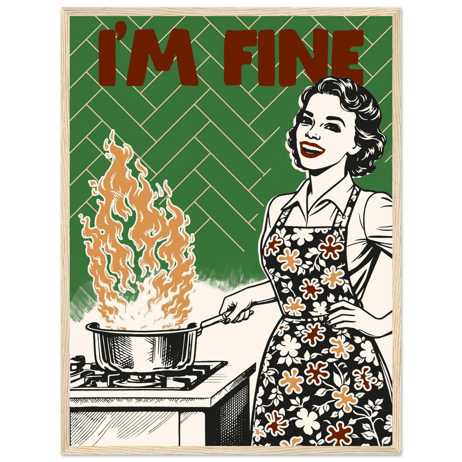 I'm Fine Poster – Funny Retro Kitchen Wall Art Print (Green Edition) - Evergreen Posters