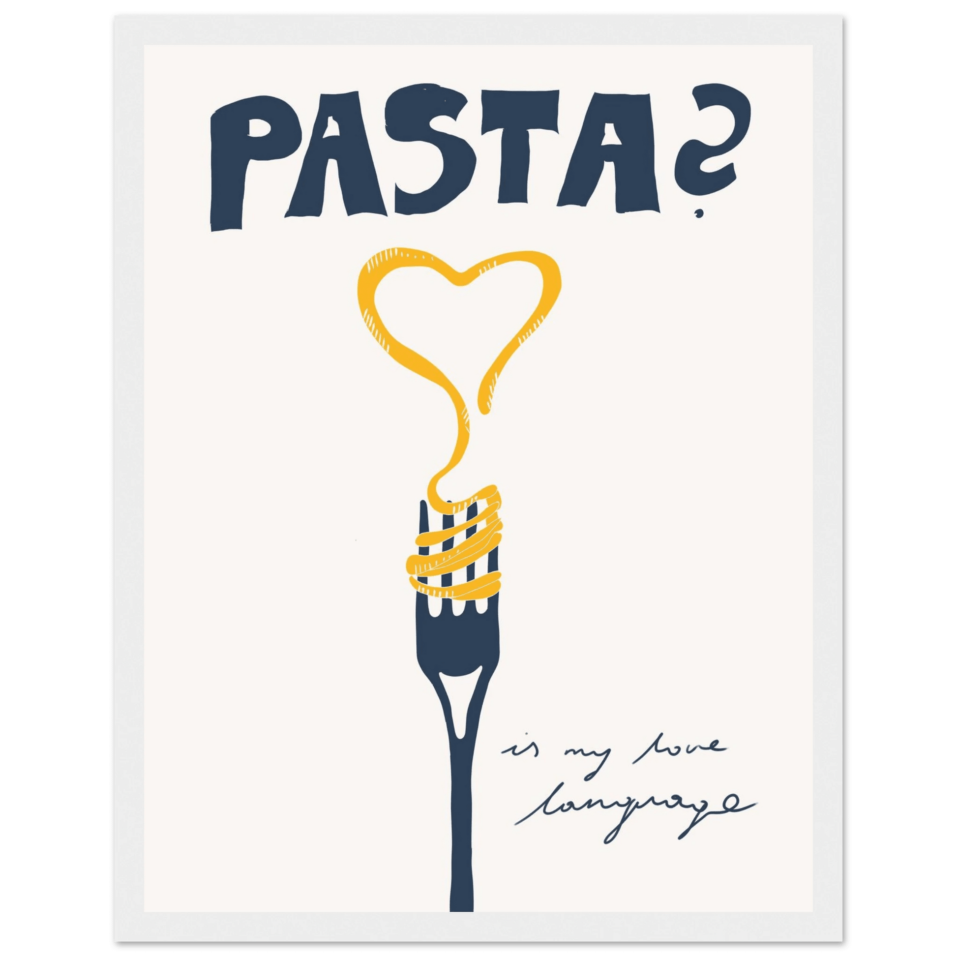 Pasta is My Love Language Poster – Playful Kitchen Wall Art Print (Digital & Printed Options) - Evergreen Posters
