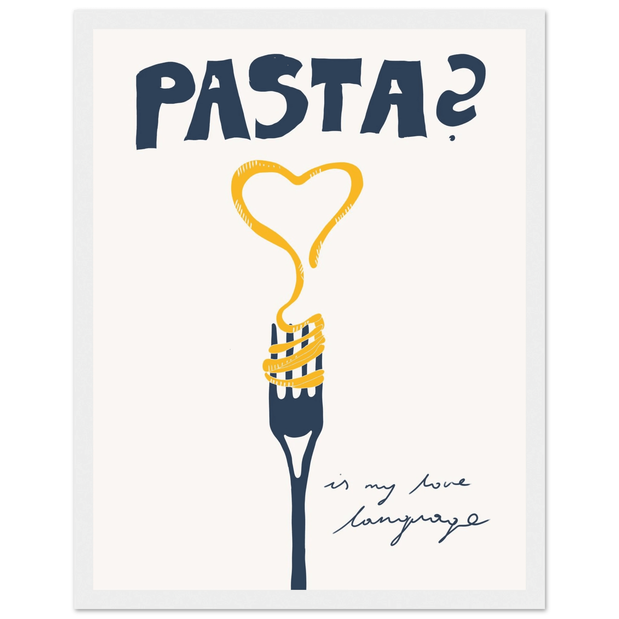 Pasta is My Love Language Poster – Playful Kitchen Wall Art Print (Digital & Printed Options) - Evergreen Posters
