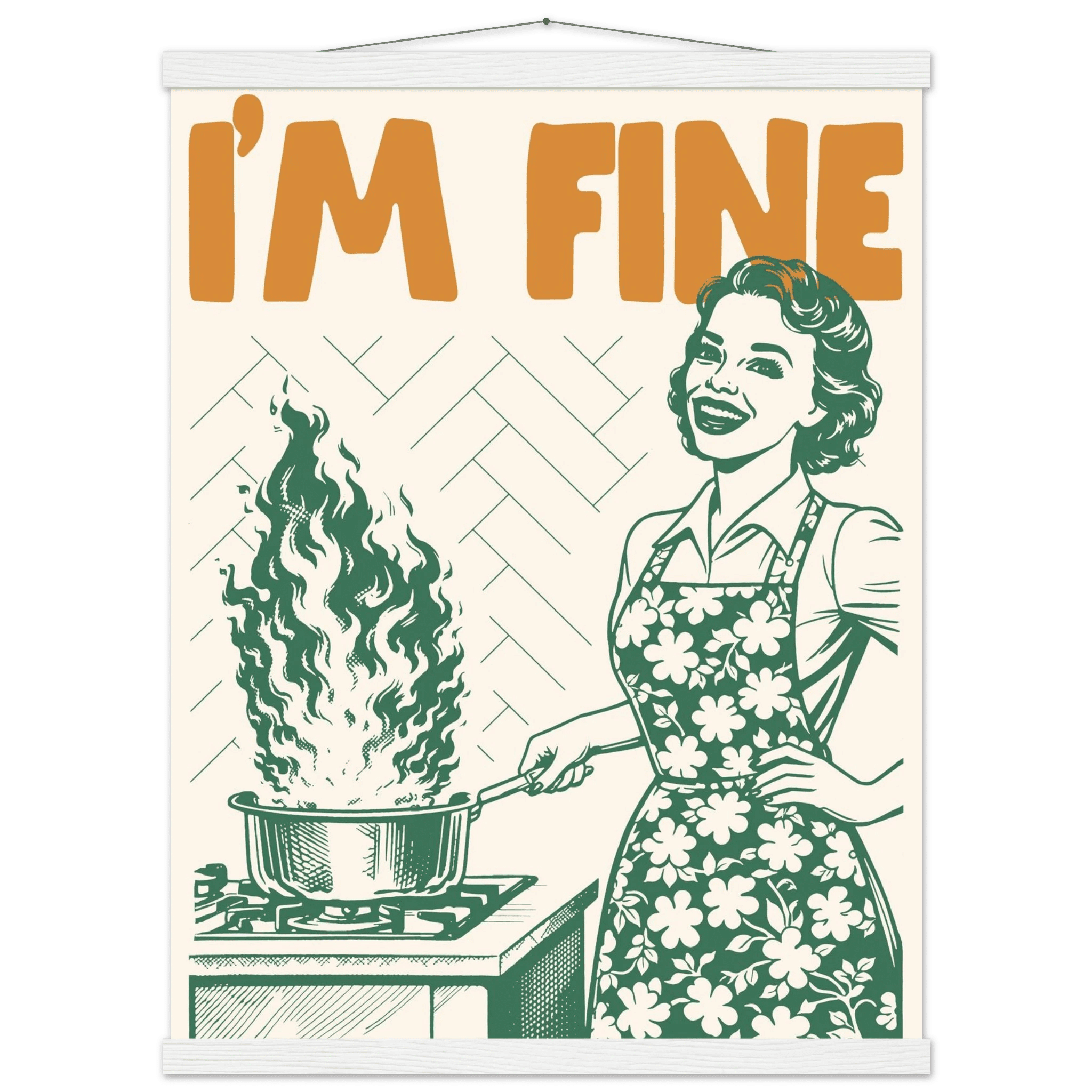 I'm Fine Poster – Funny Retro Kitchen Wall Art Print (Green Edition) - Evergreen Posters