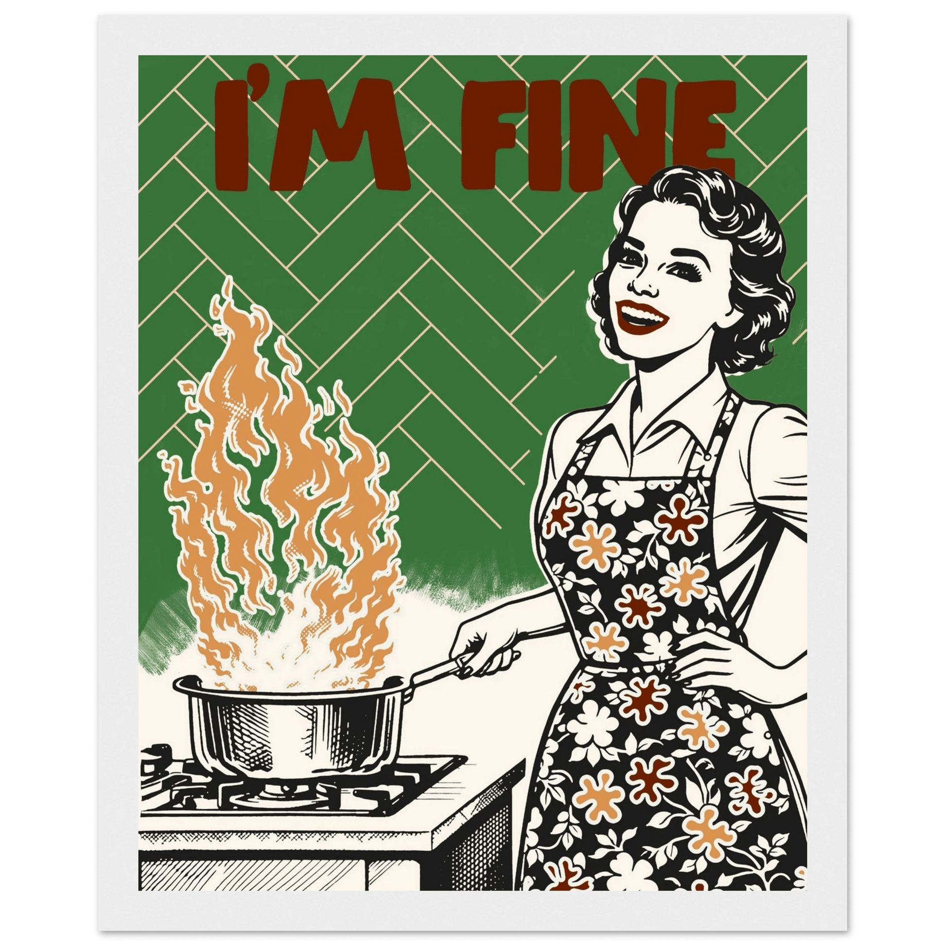 I'm Fine Poster – Funny Retro Kitchen Wall Art Print (Green Edition) - Evergreen Posters