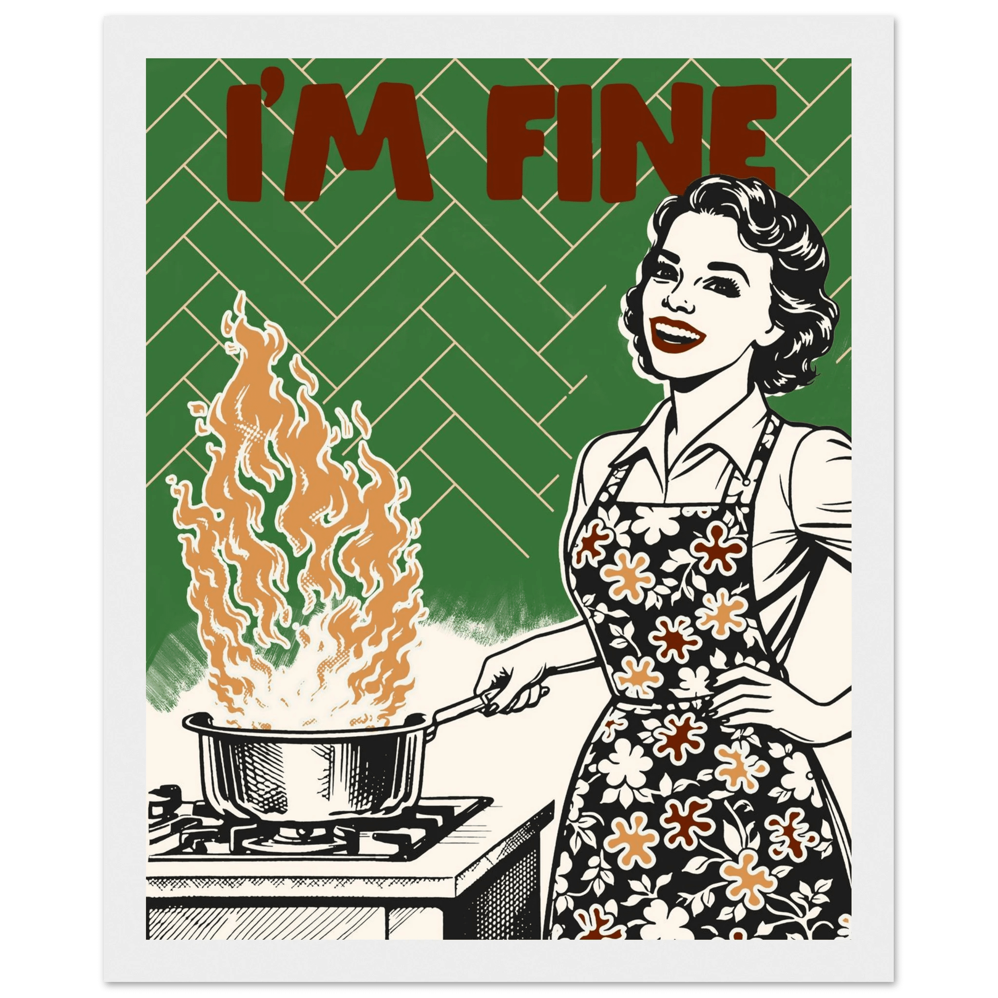 I'm Fine Poster – Funny Retro Kitchen Wall Art Print (Green Edition) - Evergreen Posters