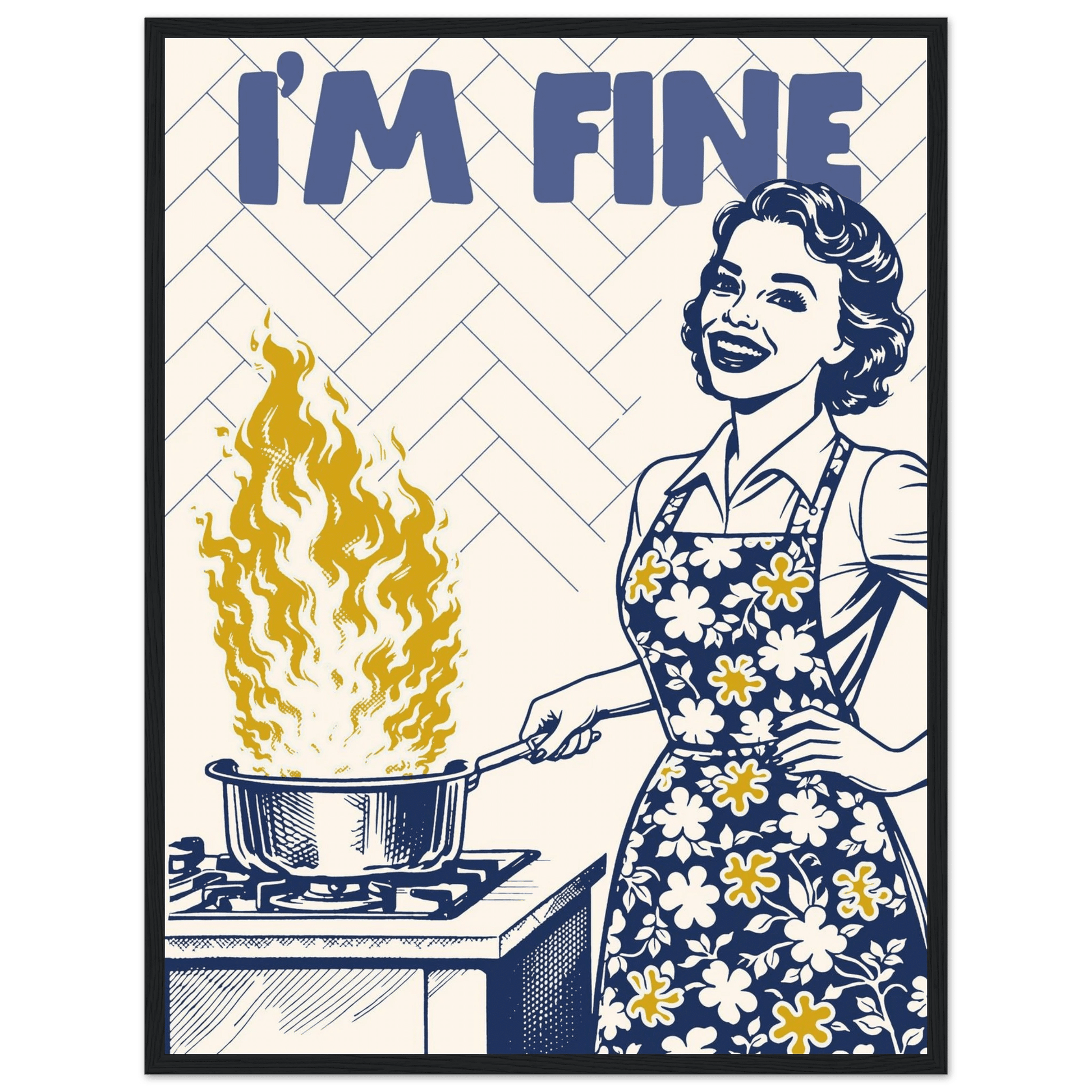 I'm Fine Poster – Funny Retro Kitchen Wall Art Print (Digital & Printed Options) - Evergreen Posters