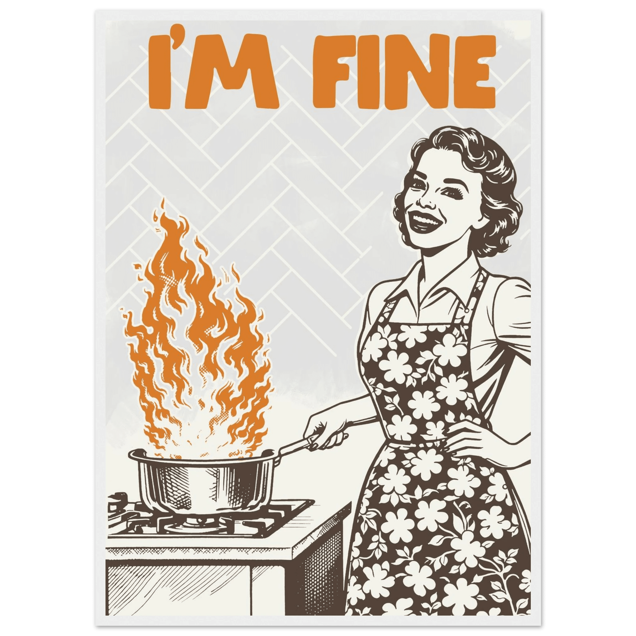 I'm Fine Poster – Funny Retro Kitchen Wall Art Print (Digital & Printed Options) - Evergreen Posters