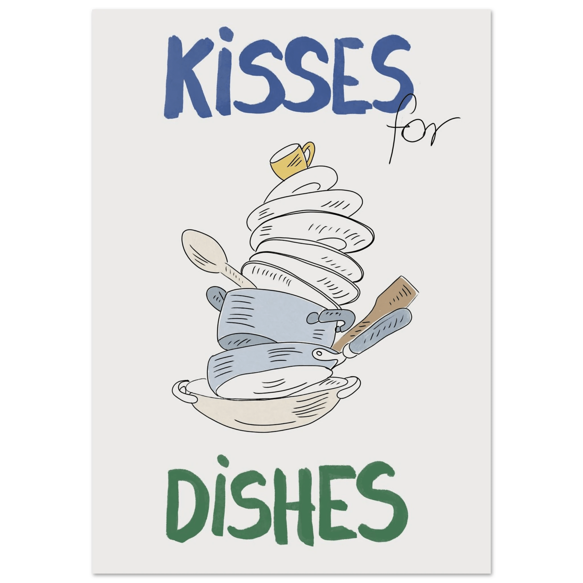 Kisses for Dishes Poster – Funny Kitchen Wall Art Print (Digital & Printed Options) - Evergreen Posters