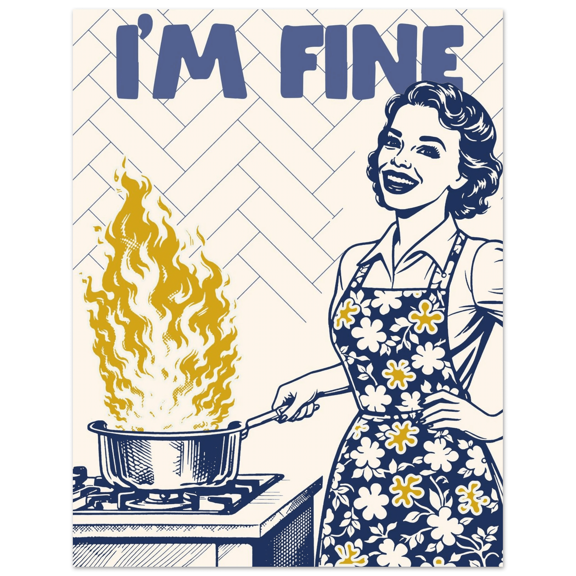 I'm Fine Poster – Funny Retro Kitchen Wall Art Print (Digital & Printed Options) - Evergreen Posters