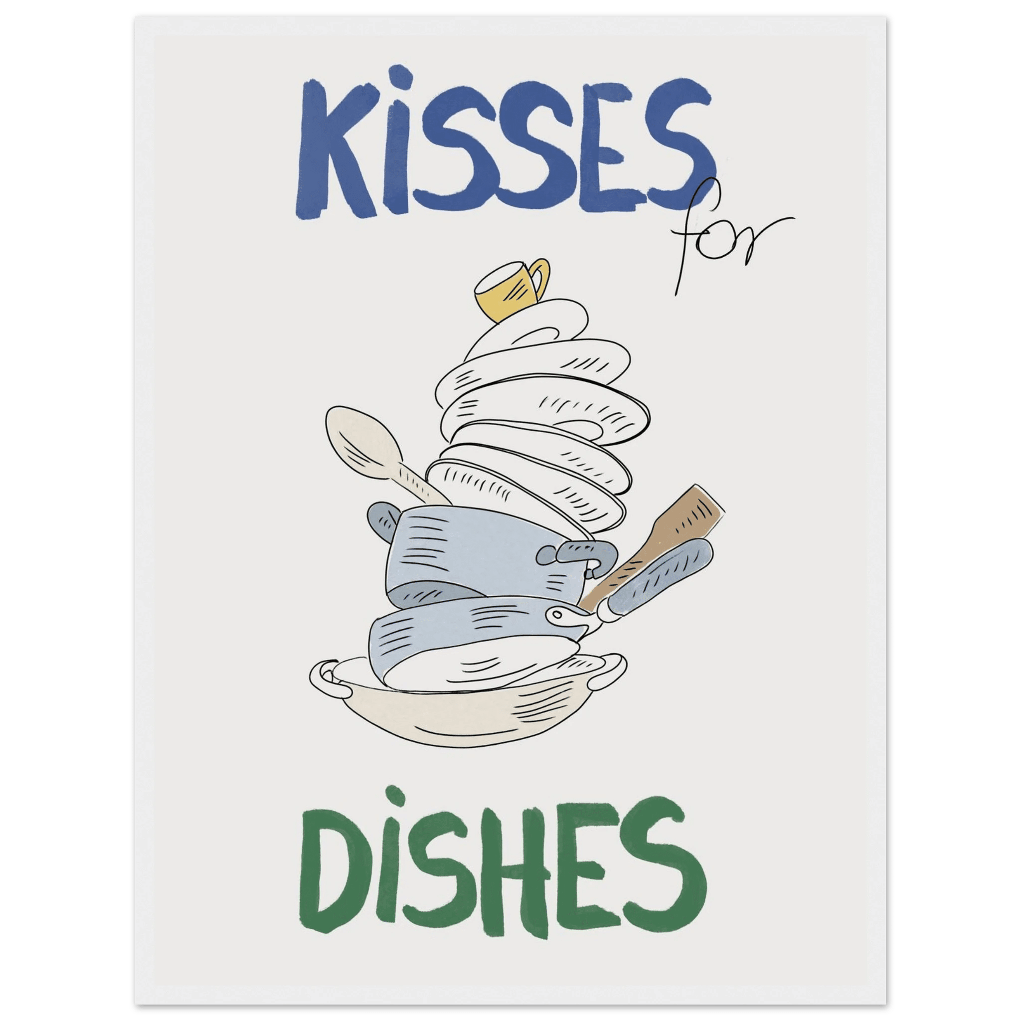 Kisses for Dishes Poster – Funny Kitchen Wall Art Print (Digital & Printed Options) - Evergreen Posters