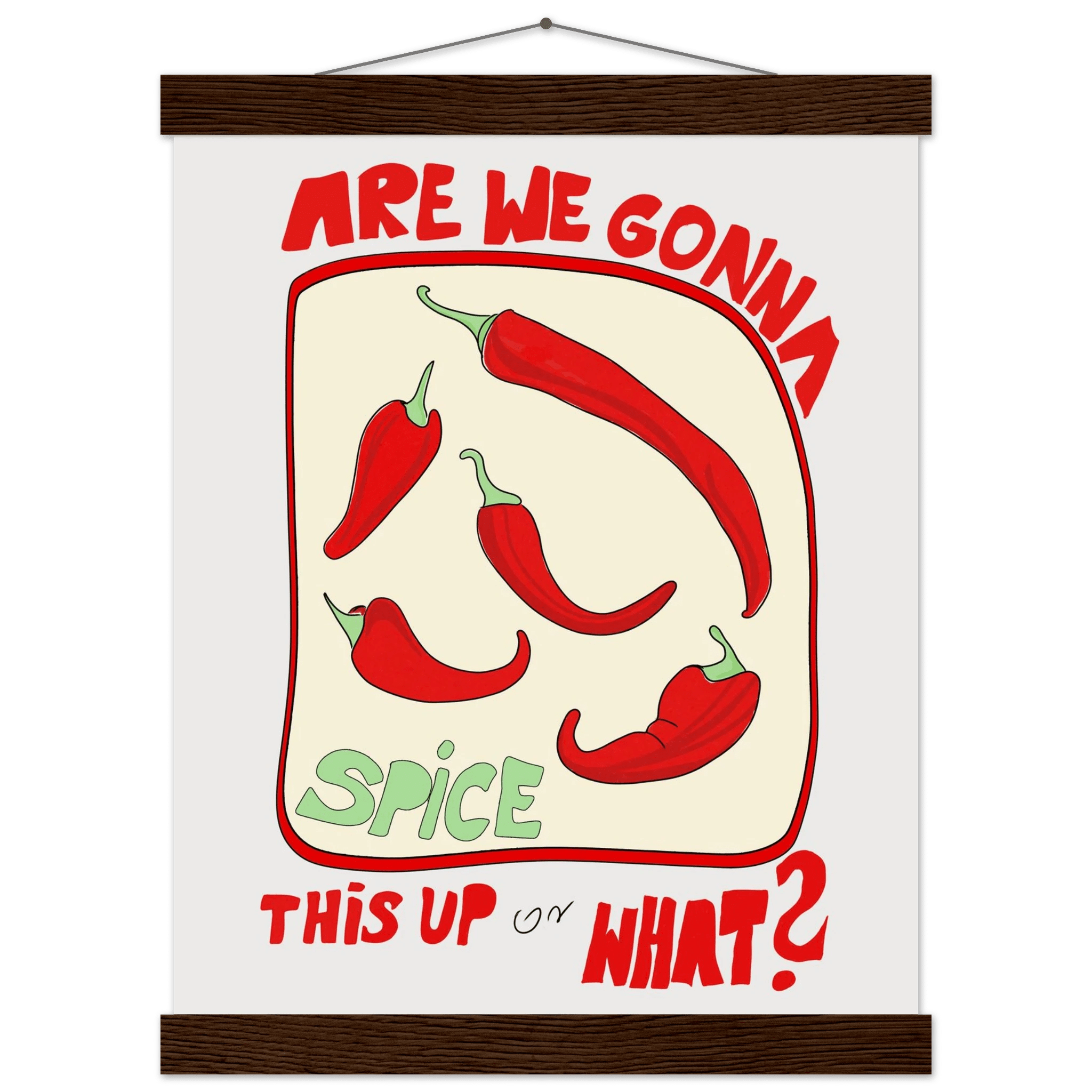 Spice This Up or What? Poster – Funny Spicy Kitchen Wall Art Print (Digital & Printed Options) - Evergreen Posters