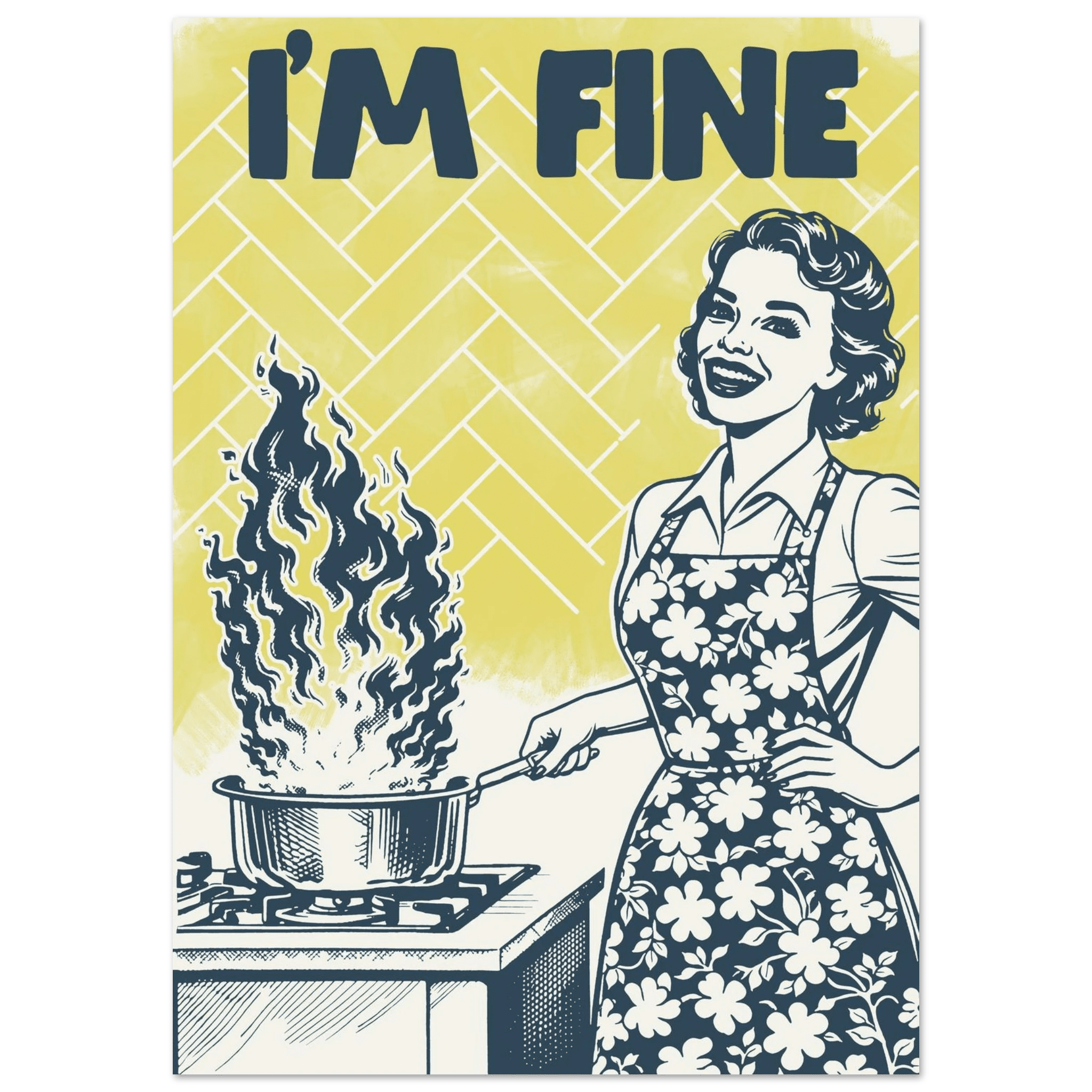 I'm Fine Poster – Funny Retro Kitchen Wall Art Print (Digital & Printed Options) - Evergreen Posters
