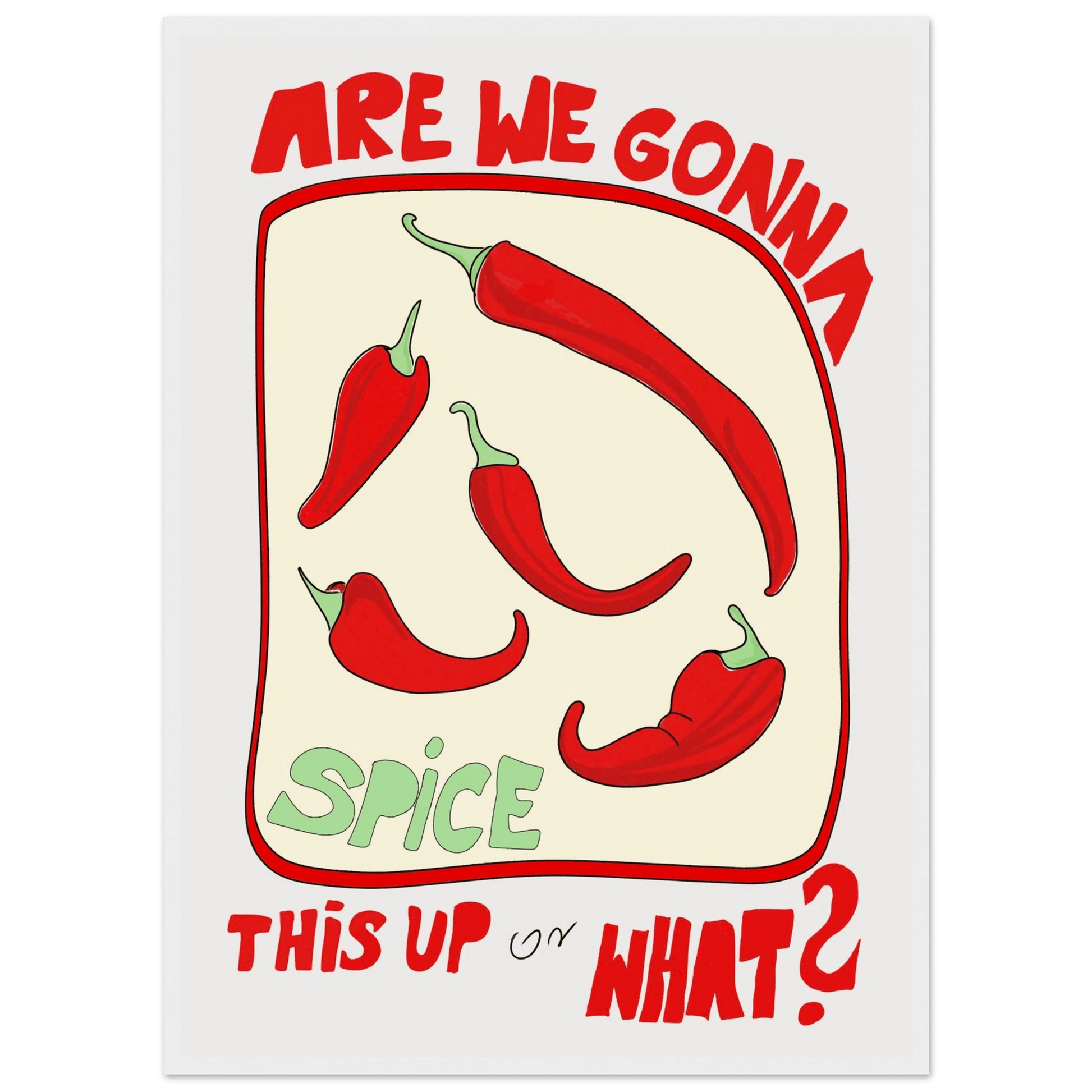 Spice This Up or What? Poster – Funny Spicy Kitchen Wall Art Print (Digital & Printed Options) - Evergreen Posters