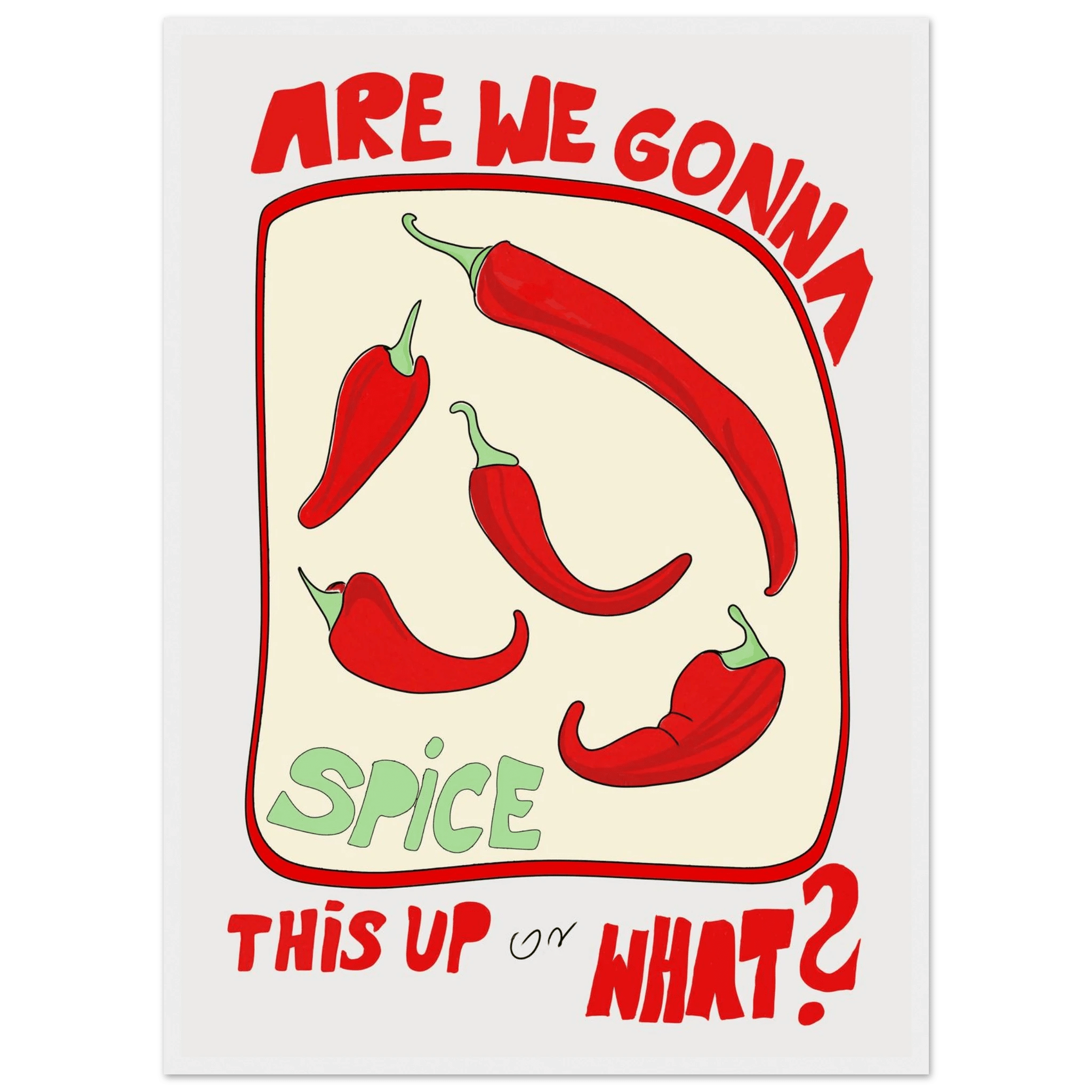 Spice This Up or What? Poster – Funny Spicy Kitchen Wall Art Print (Digital & Printed Options) - Evergreen Posters