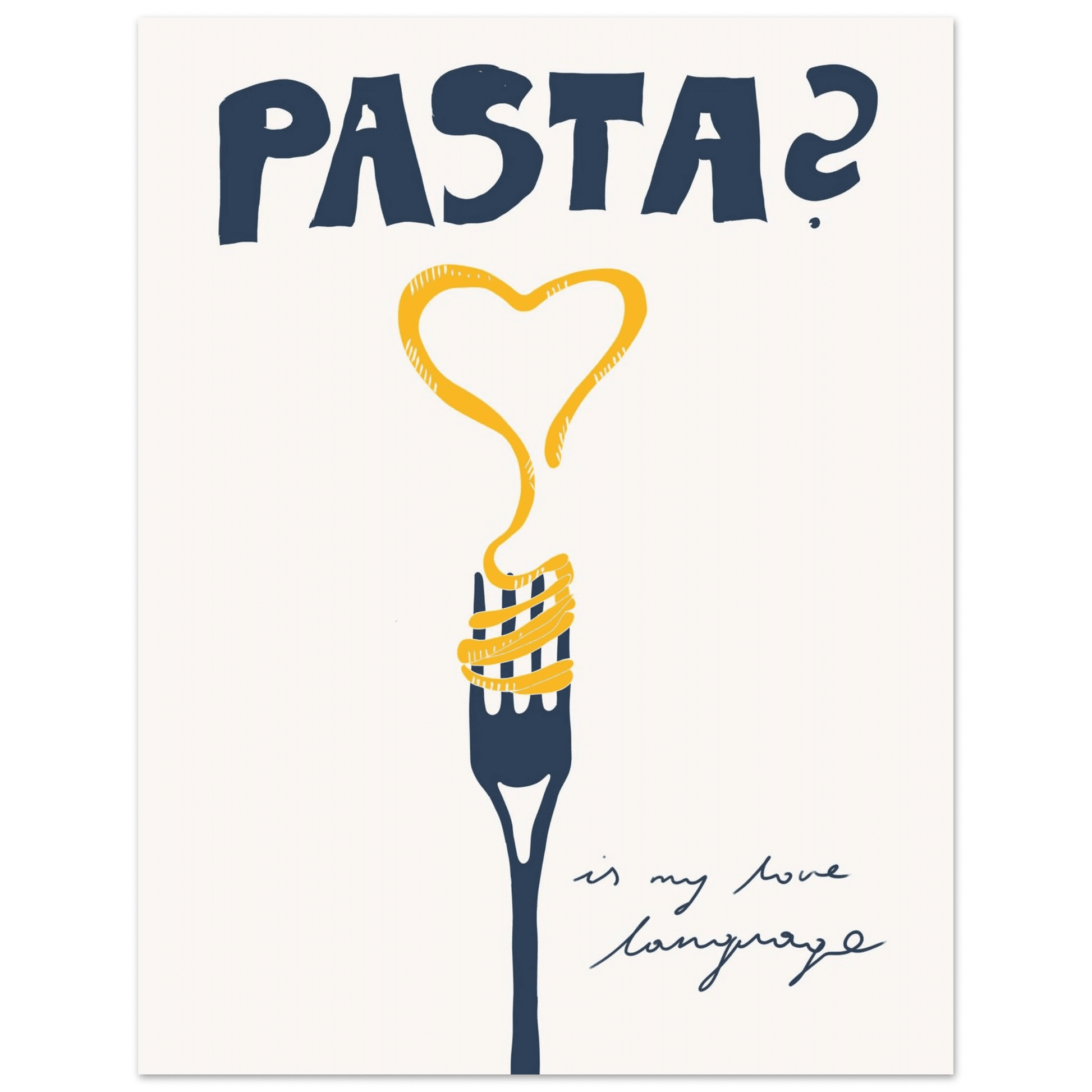 Pasta is My Love Language Poster – Playful Kitchen Wall Art Print (Digital & Printed Options) - Evergreen Posters
