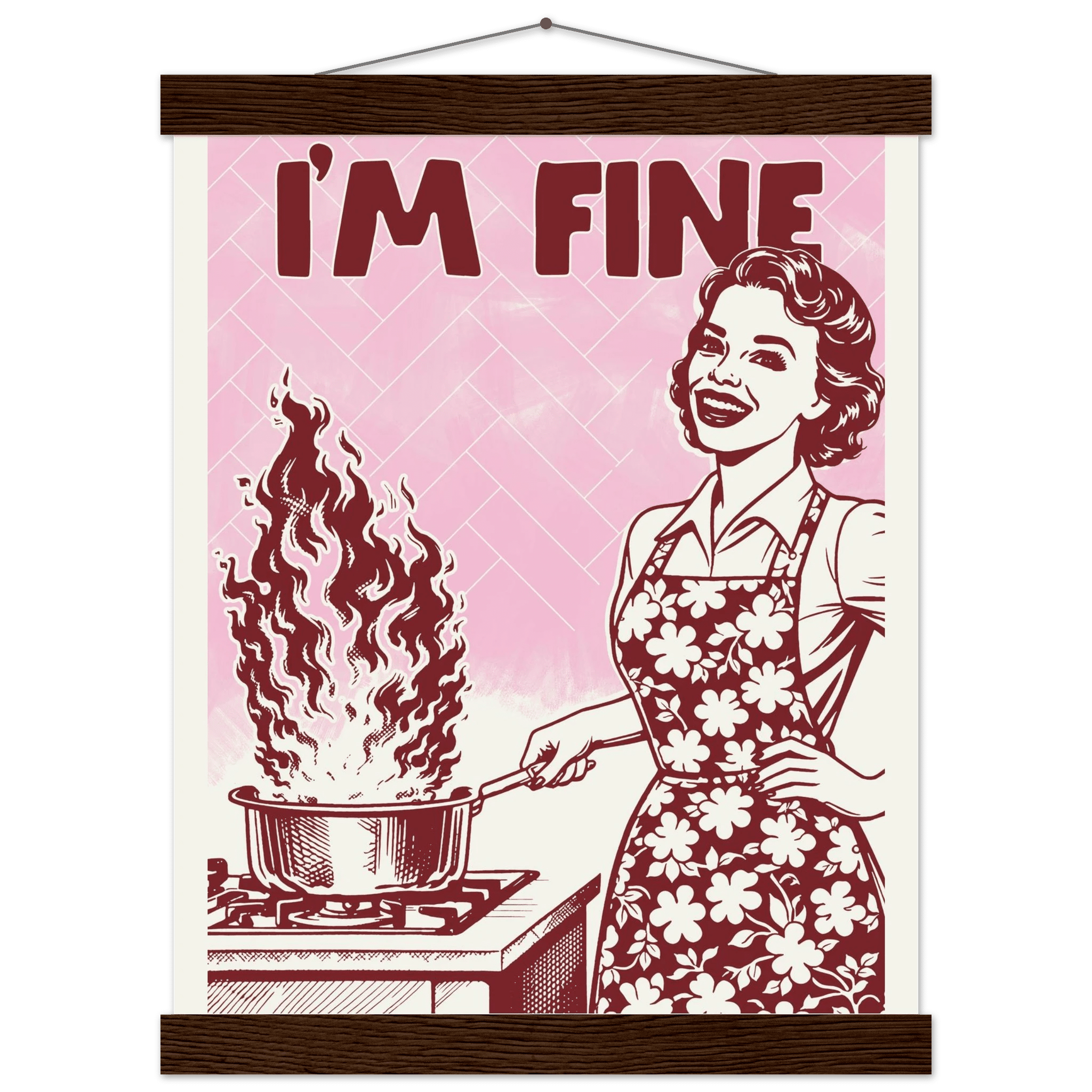 I'm Fine Poster – Funny Retro Pink Kitchen Wall Art Print (Digital & Printed Options) - Evergreen Posters