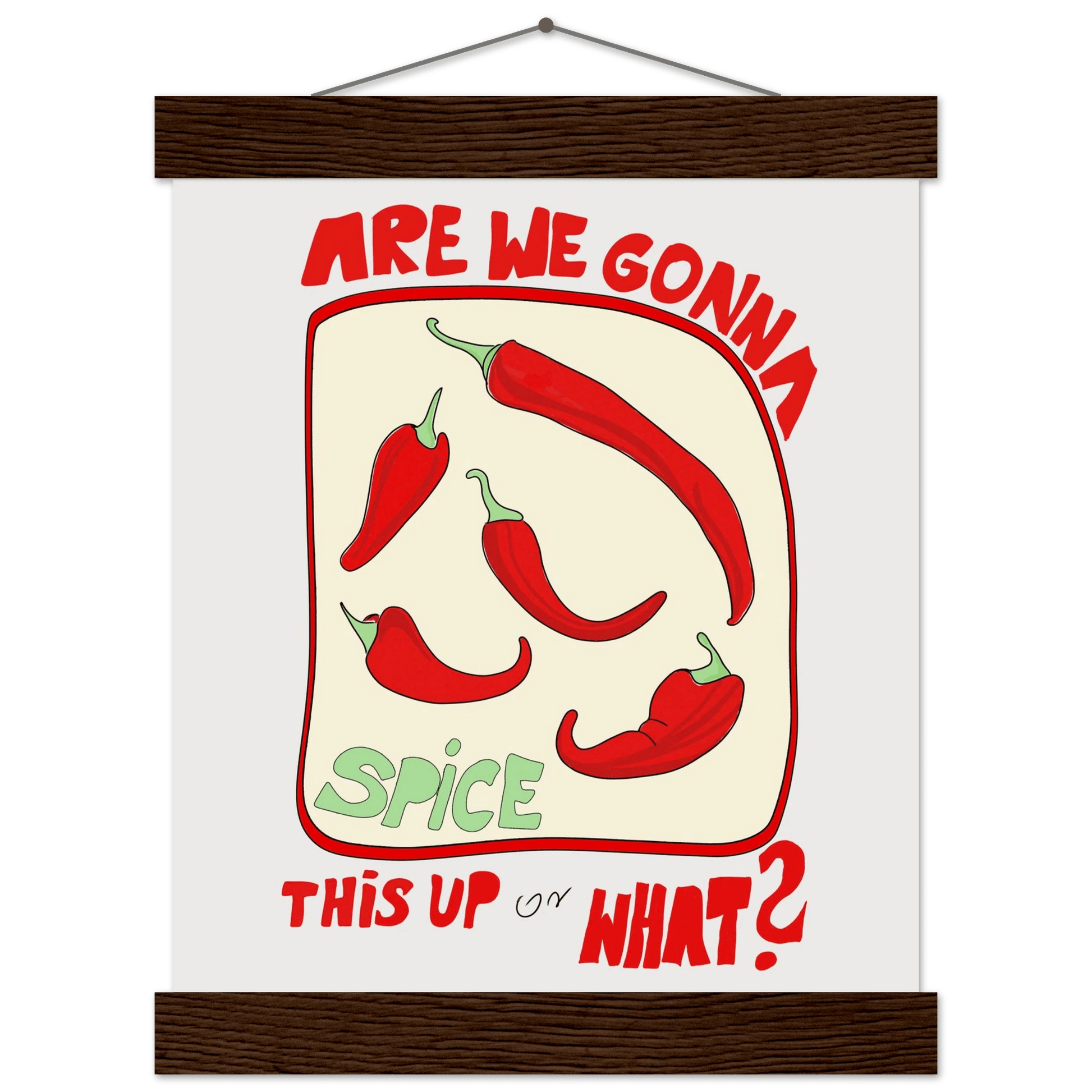 Spice This Up or What? Poster – Funny Spicy Kitchen Wall Art Print (Digital & Printed Options) - Evergreen Posters