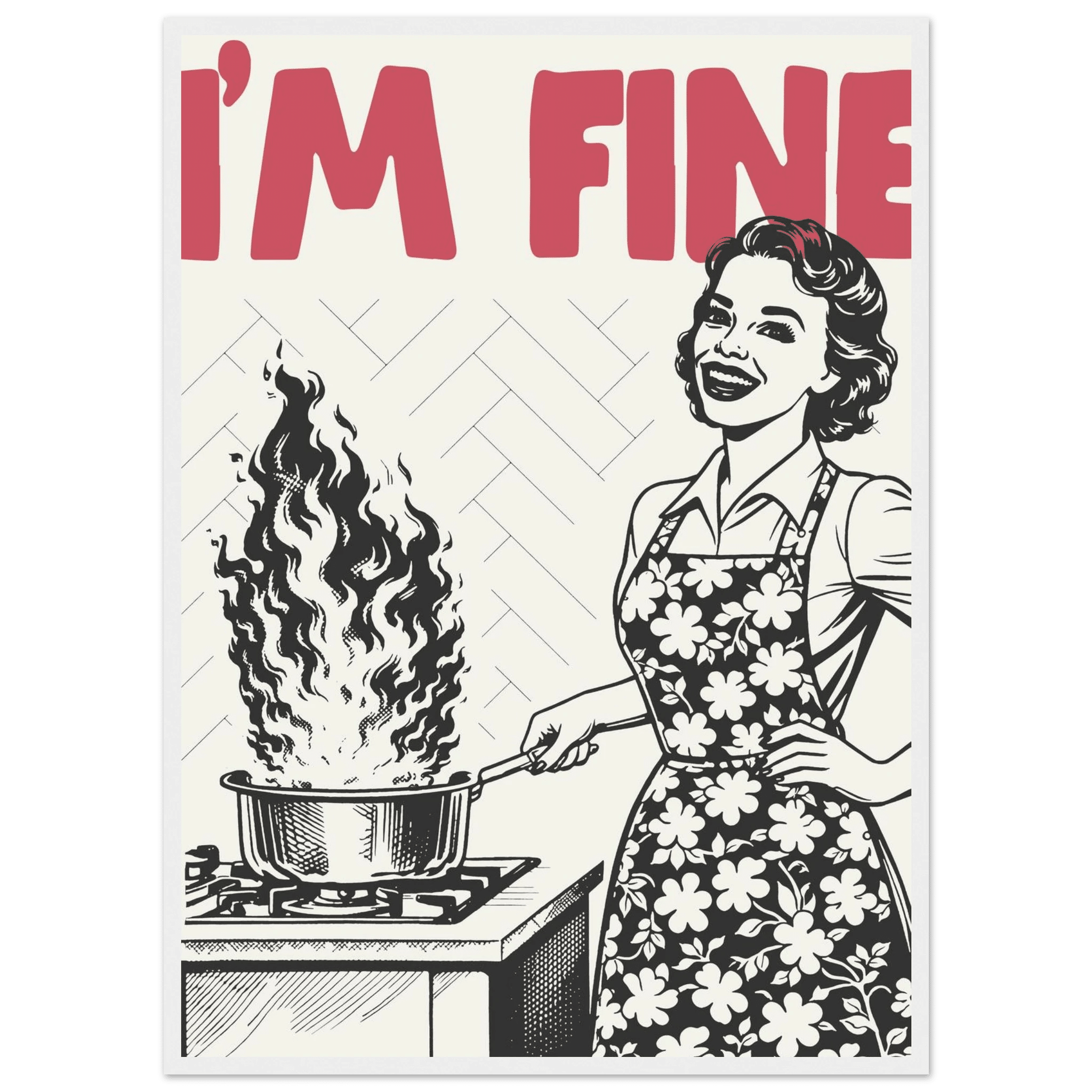 I'm Fine Poster – Funny Retro Kitchen Wall Art Print (Red Edition) - Evergreen Posters