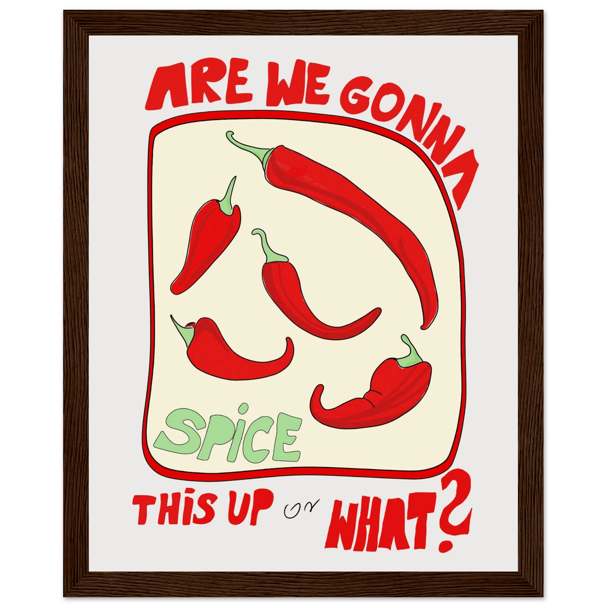 Spice This Up or What? Poster – Funny Spicy Kitchen Wall Art Print (Digital & Printed Options) - Evergreen Posters