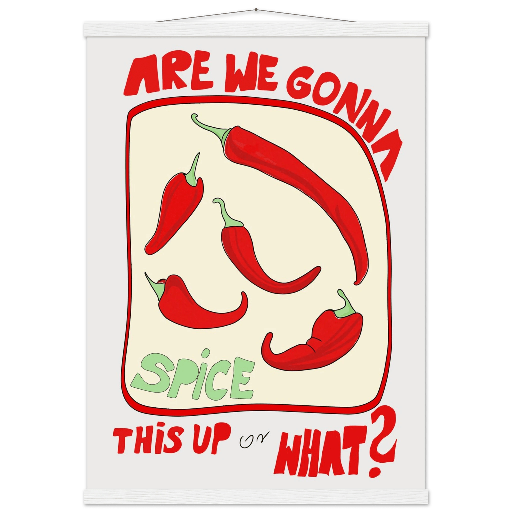 Spice This Up or What? Poster – Funny Spicy Kitchen Wall Art Print (Digital & Printed Options) - Evergreen Posters