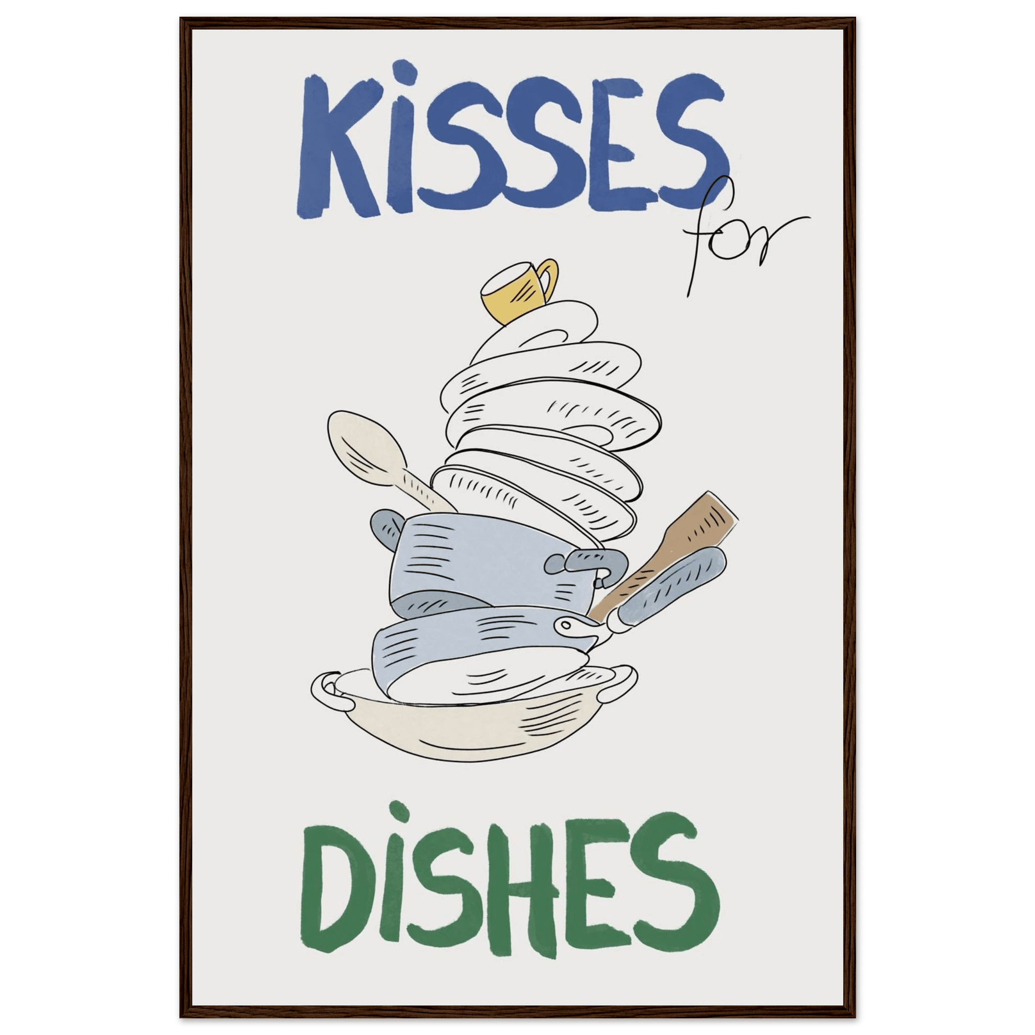 Kisses for Dishes Poster – Funny Kitchen Wall Art Print (Digital & Printed Options) - Evergreen Posters