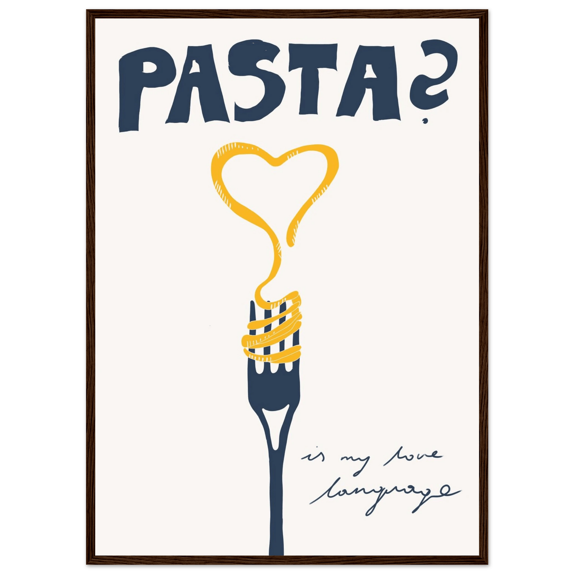 Pasta is My Love Language Poster – Playful Kitchen Wall Art Print (Digital & Printed Options) - Evergreen Posters