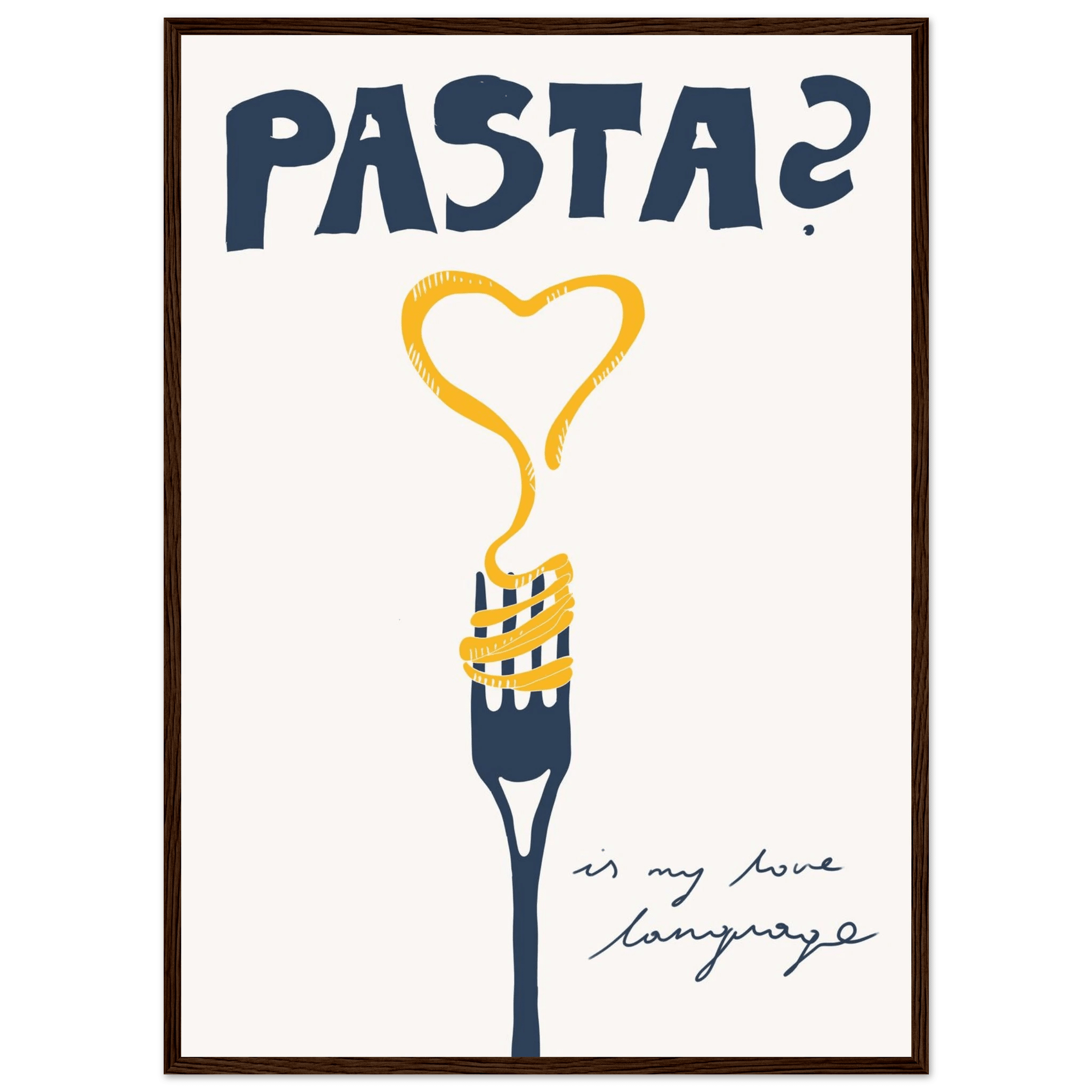 Pasta is My Love Language Poster – Playful Kitchen Wall Art Print (Digital & Printed Options) - Evergreen Posters