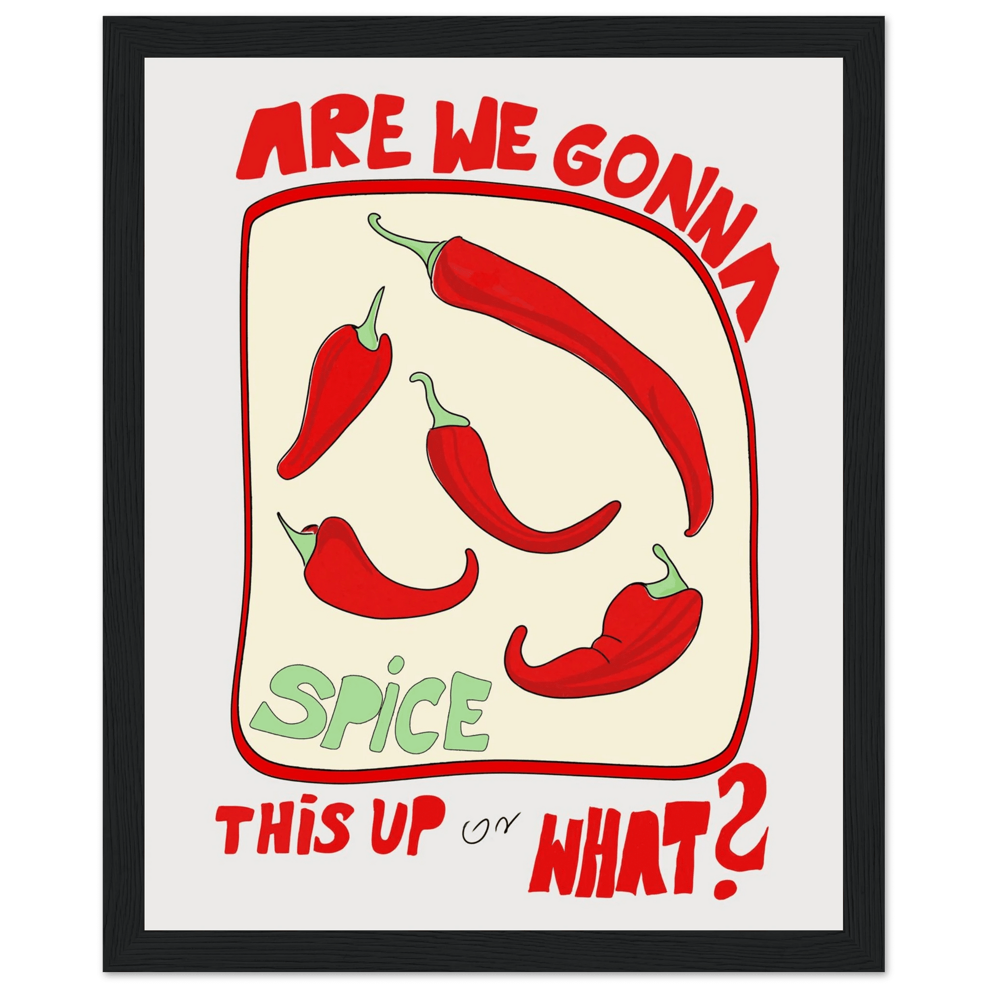 Spice This Up or What? Poster – Funny Spicy Kitchen Wall Art Print (Digital & Printed Options) - Evergreen Posters