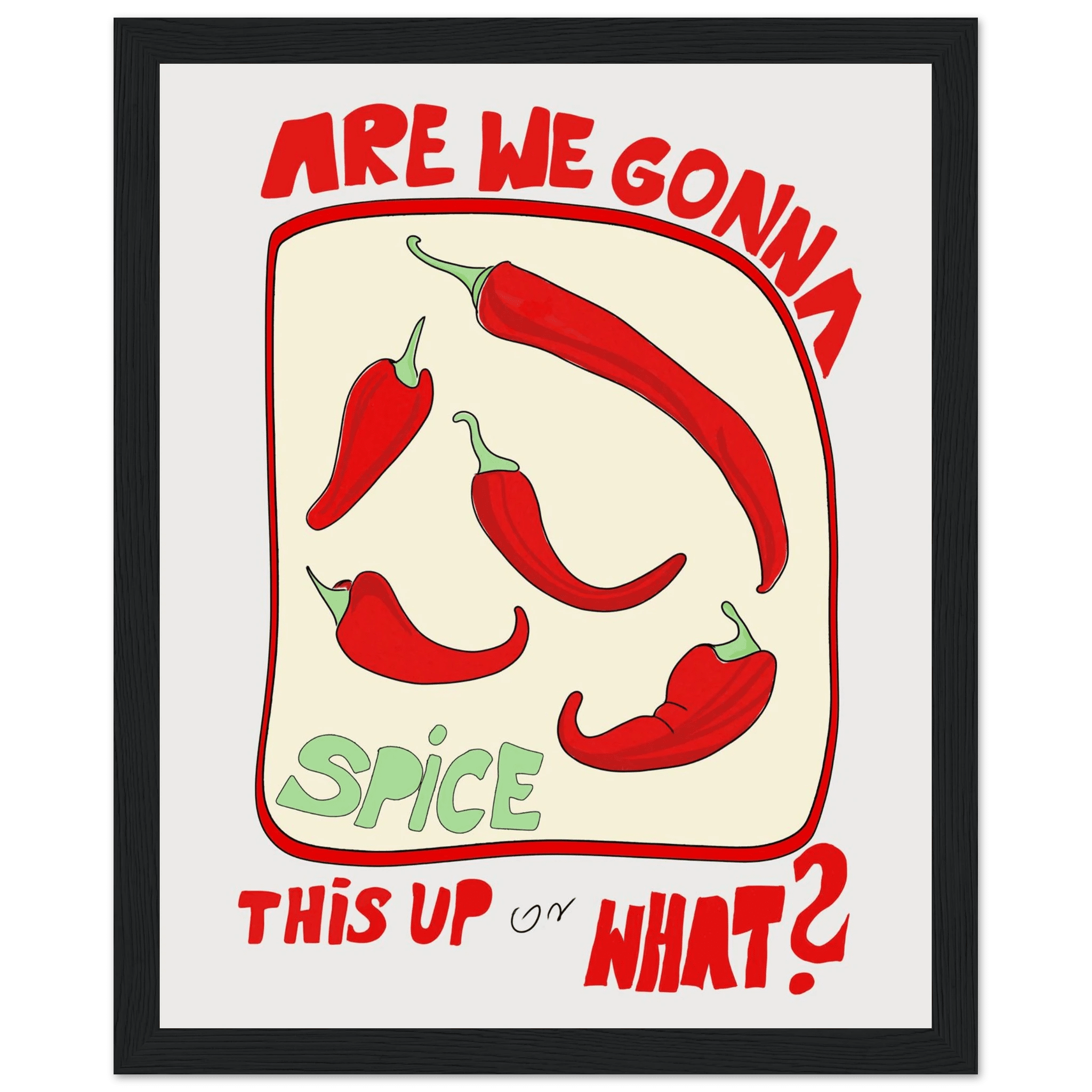 Spice This Up or What? Poster – Funny Spicy Kitchen Wall Art Print (Digital & Printed Options) - Evergreen Posters