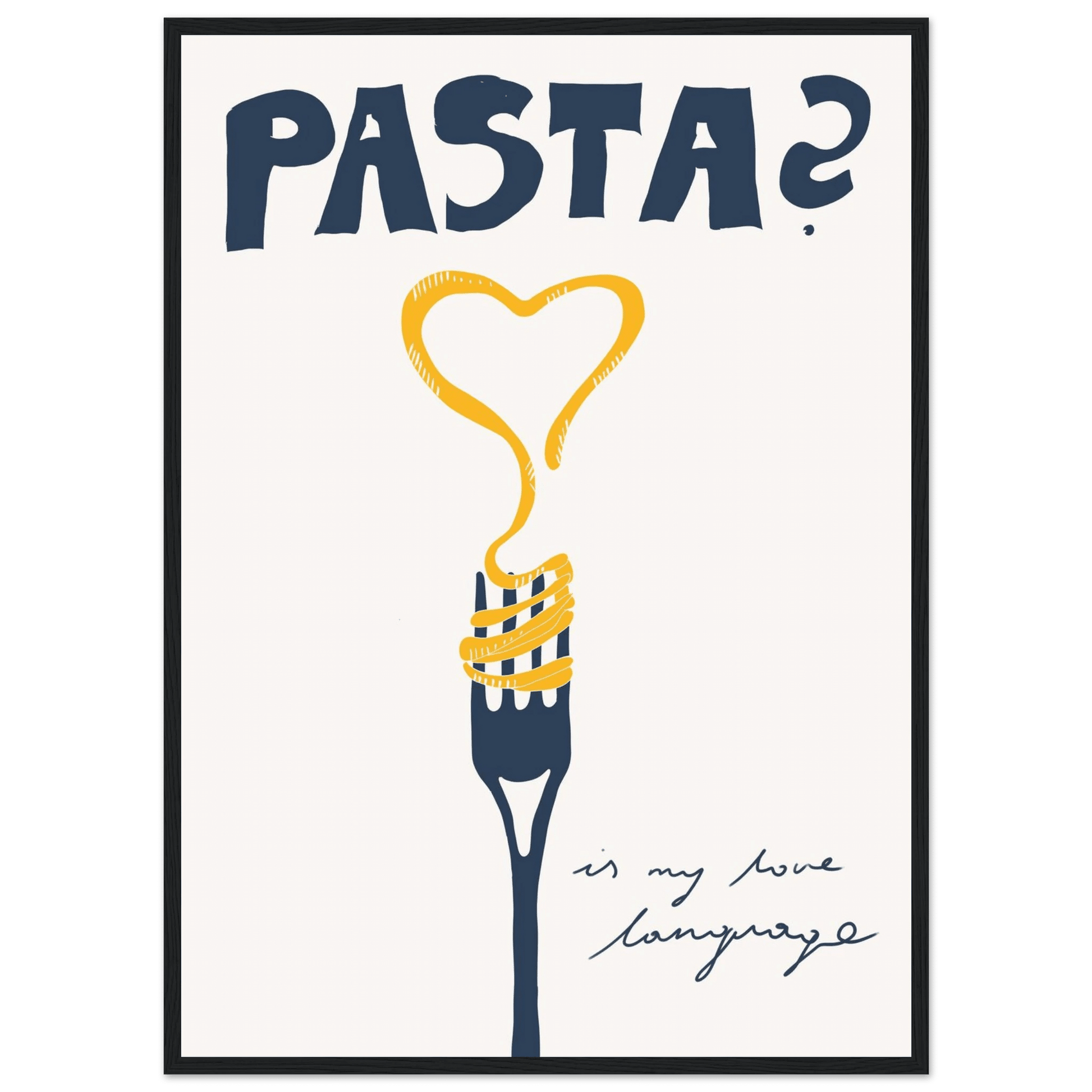 Pasta is My Love Language Poster – Playful Kitchen Wall Art Print (Digital & Printed Options) - Evergreen Posters