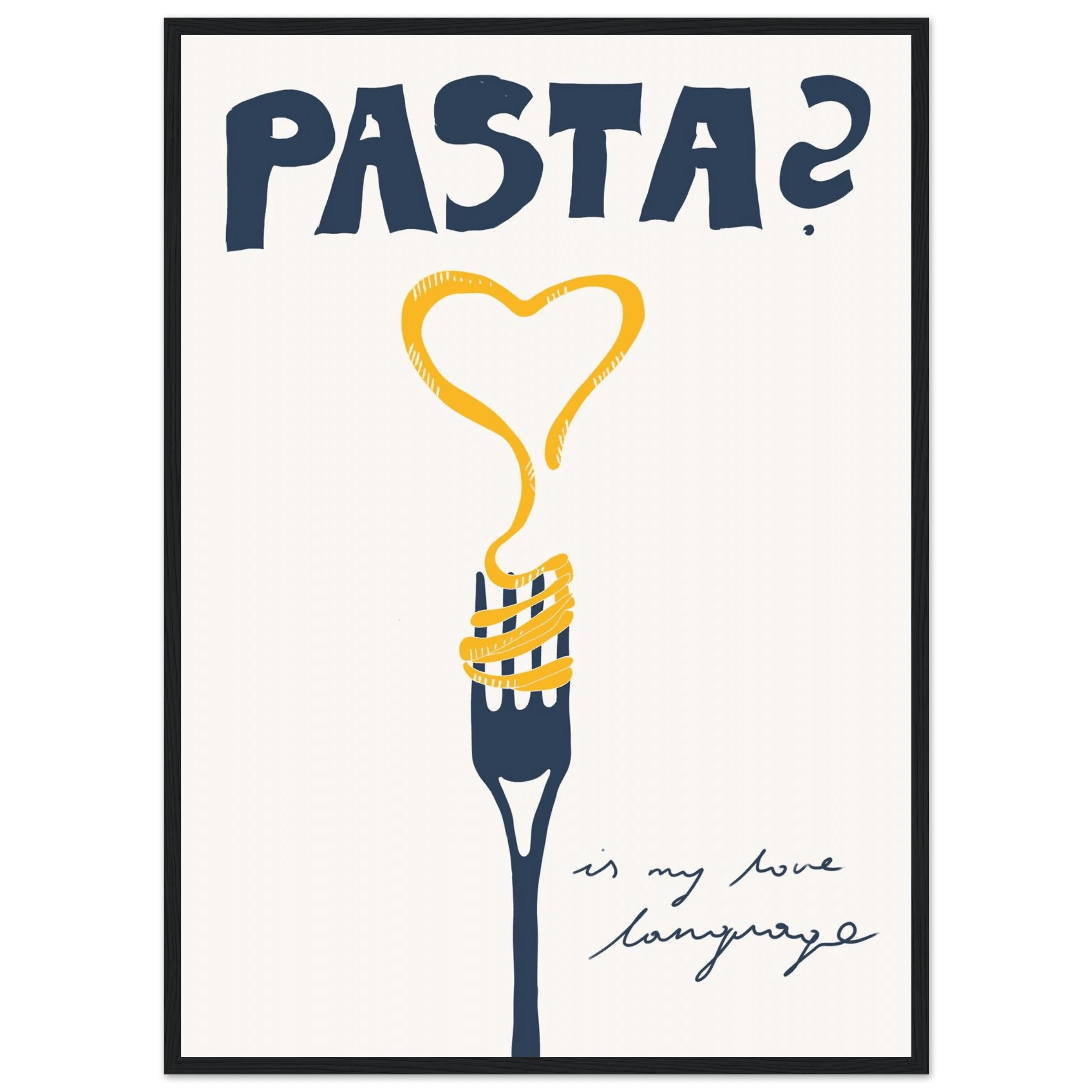 Pasta is My Love Language Poster – Playful Kitchen Wall Art Print (Digital & Printed Options) - Evergreen Posters