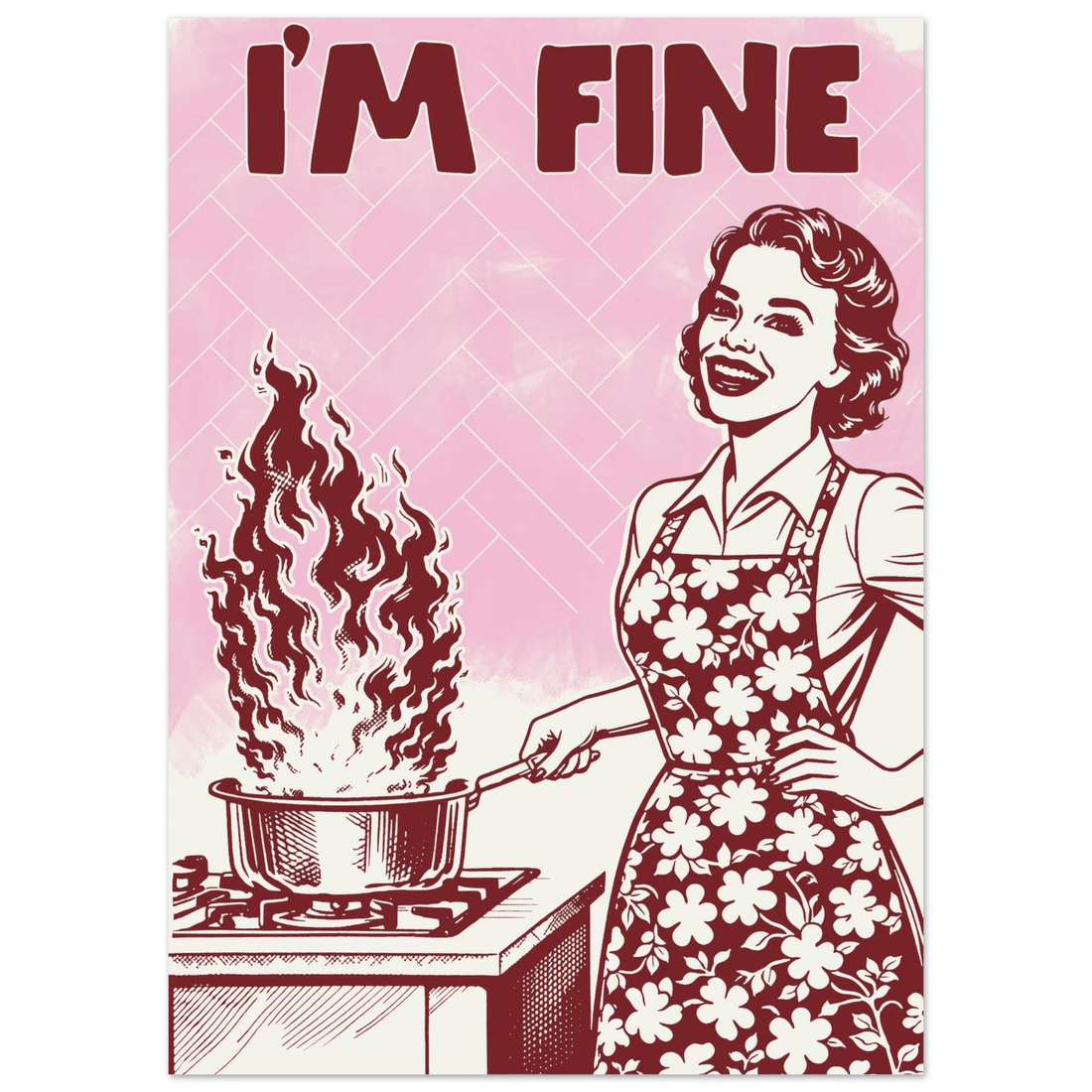 I'm Fine Poster – Funny Retro Pink Kitchen Wall Art Print (Digital & Printed Options) - Evergreen Posters