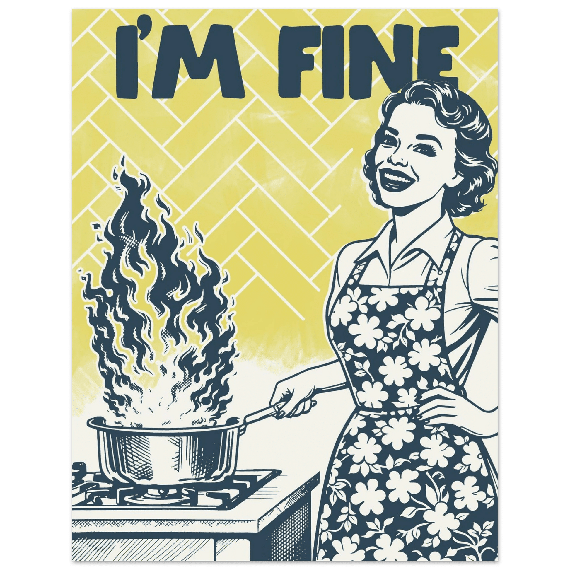 I'm Fine Poster – Funny Retro Kitchen Wall Art Print (Digital & Printed Options) - Evergreen Posters
